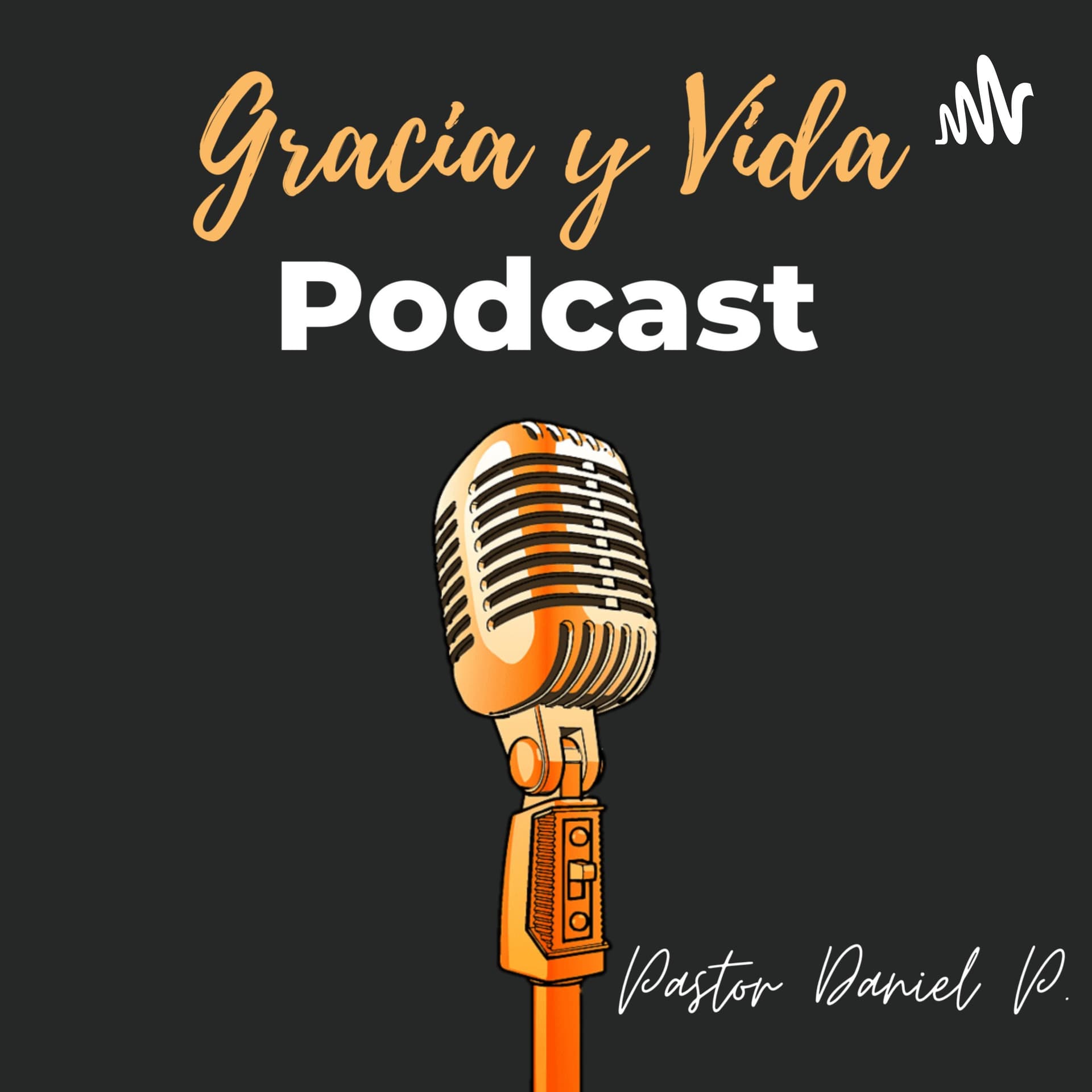 Palabras de Gracia y Vida - Podcasts