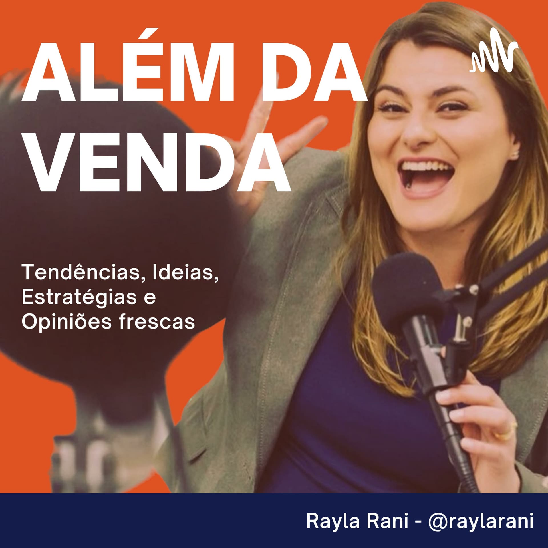 Rayla Rani - Além da Venda - Podcasts
