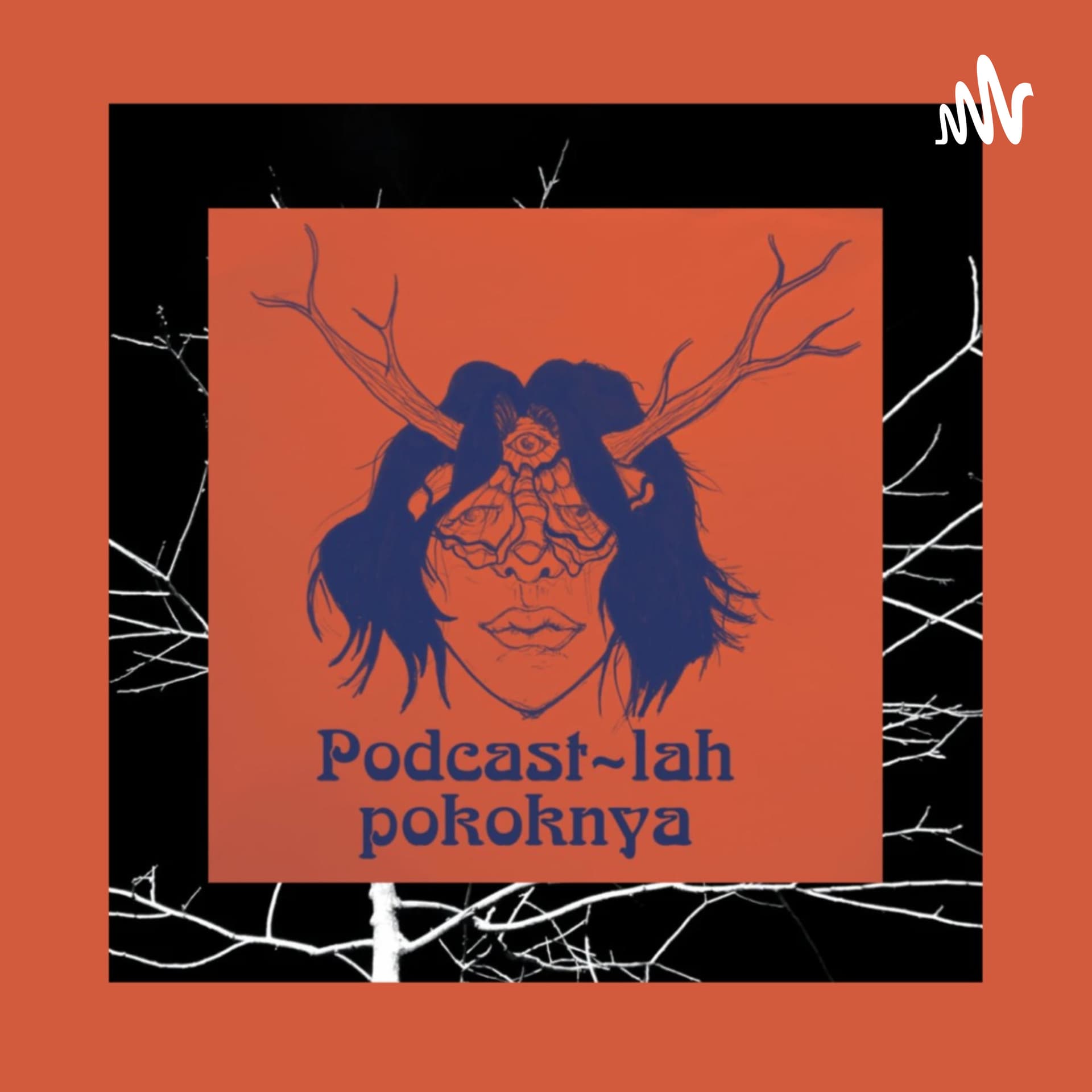 PODCAST LAH POKOKNYA