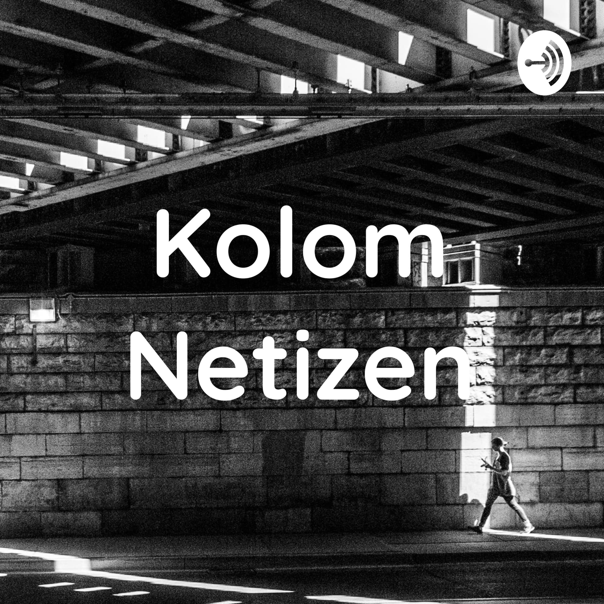 Kolom Netizen - Podcasts