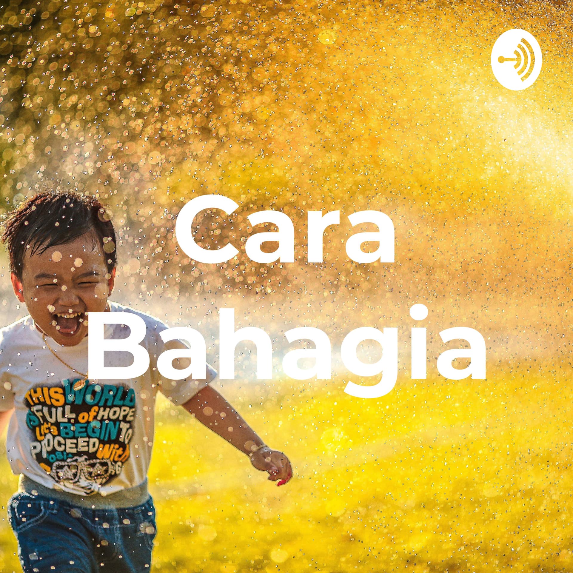 Cara Bahagia - Podcasts