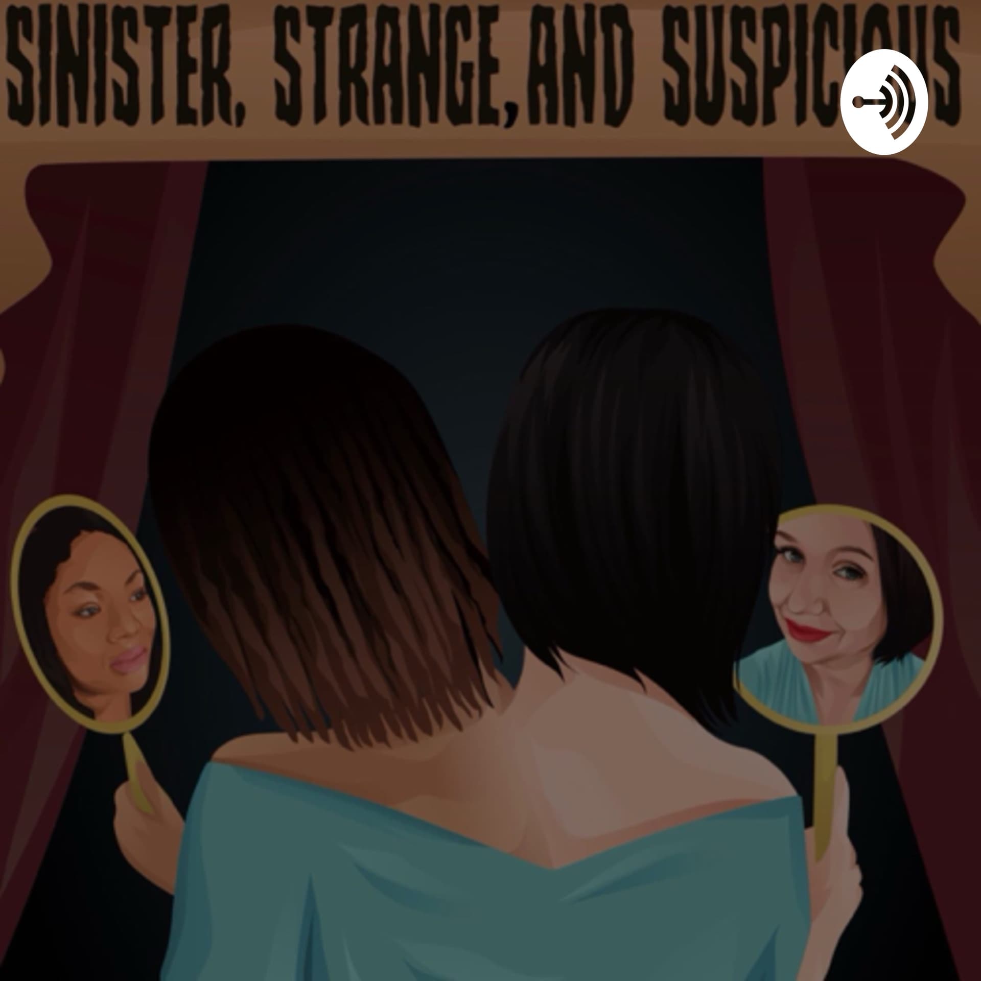 Sinister, Strange, and Suspicious