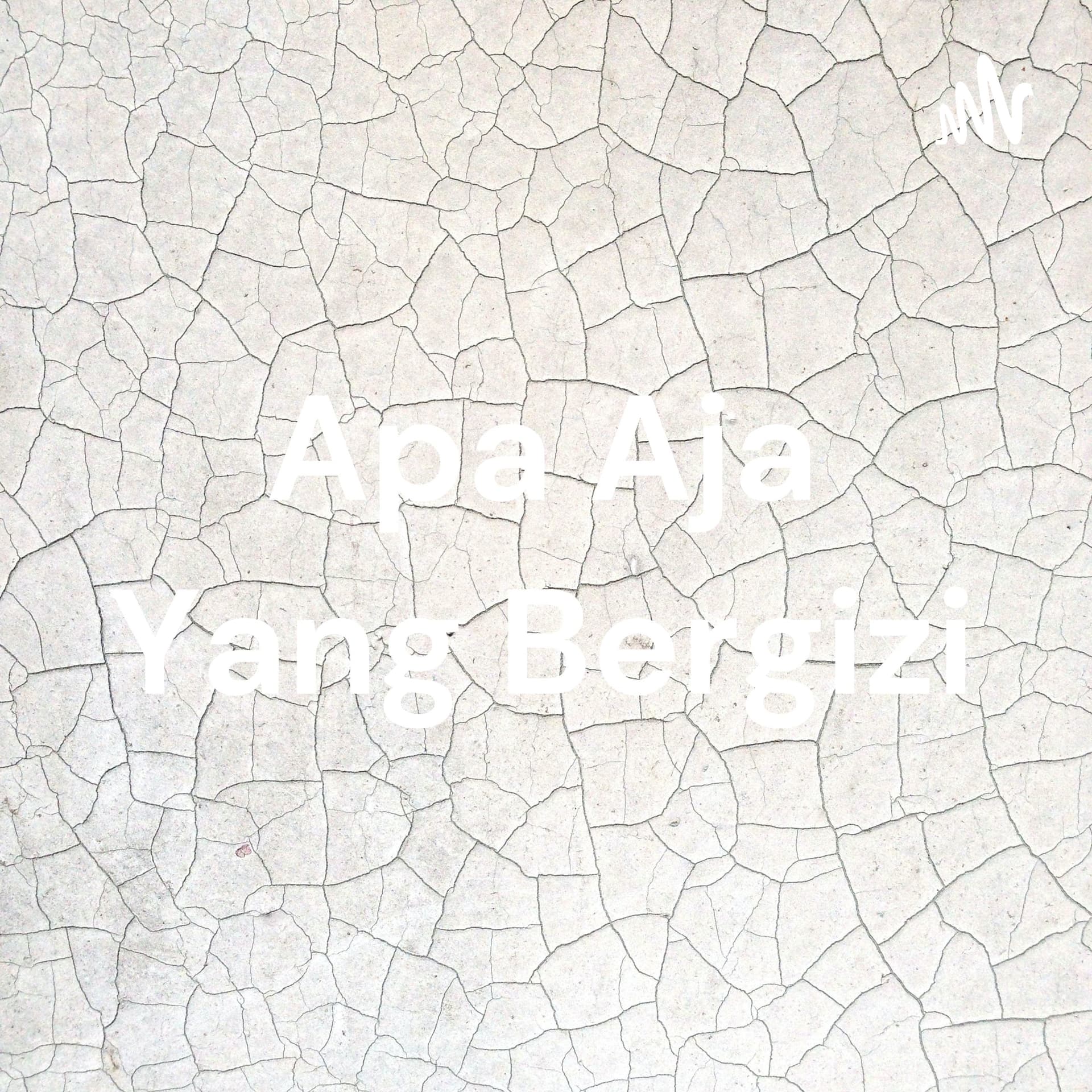 Apa Aja Yang Bergizi😉 - Podcasts