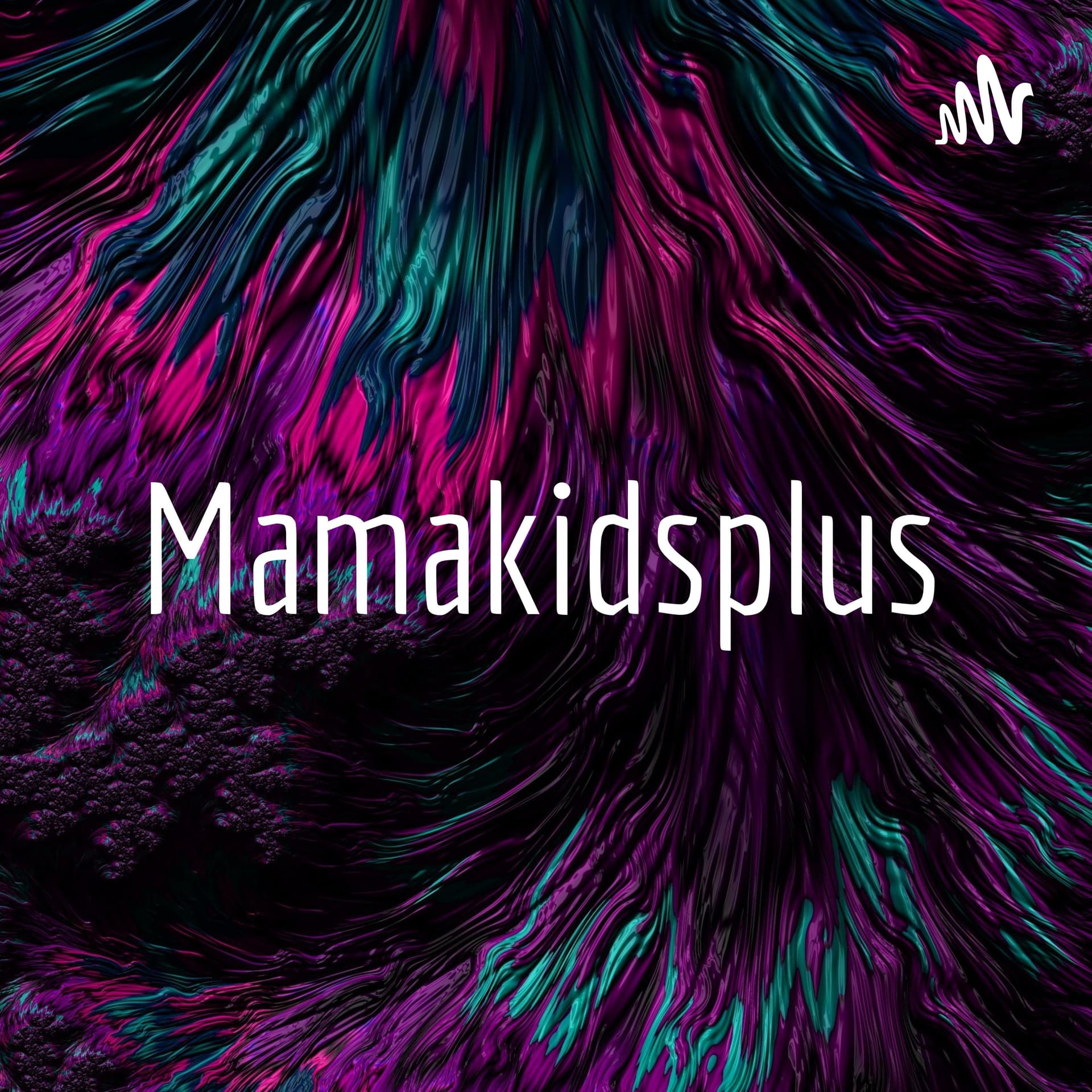 Mamakidsplus - Podcasts