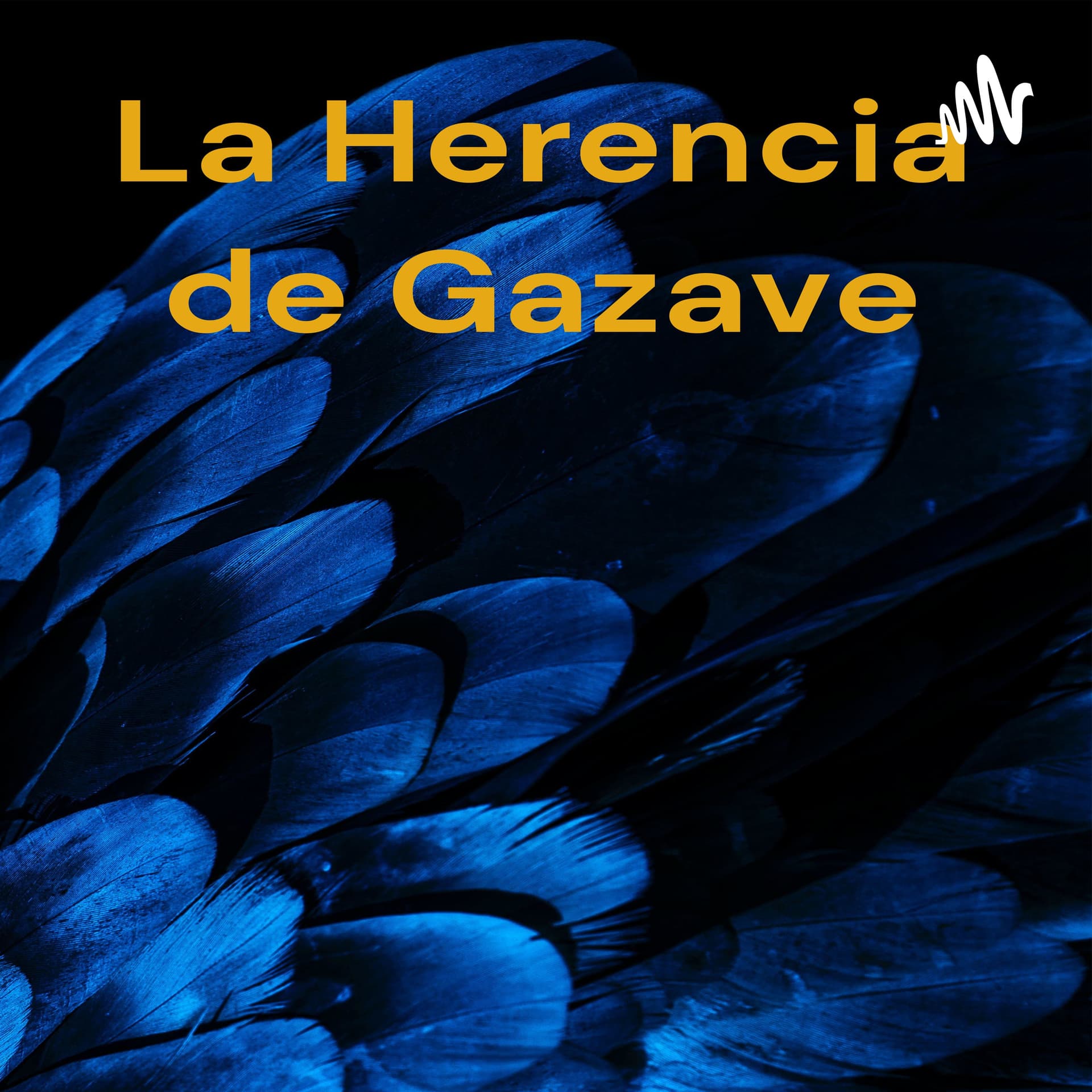 La Herencia de Gazave - Podcasts