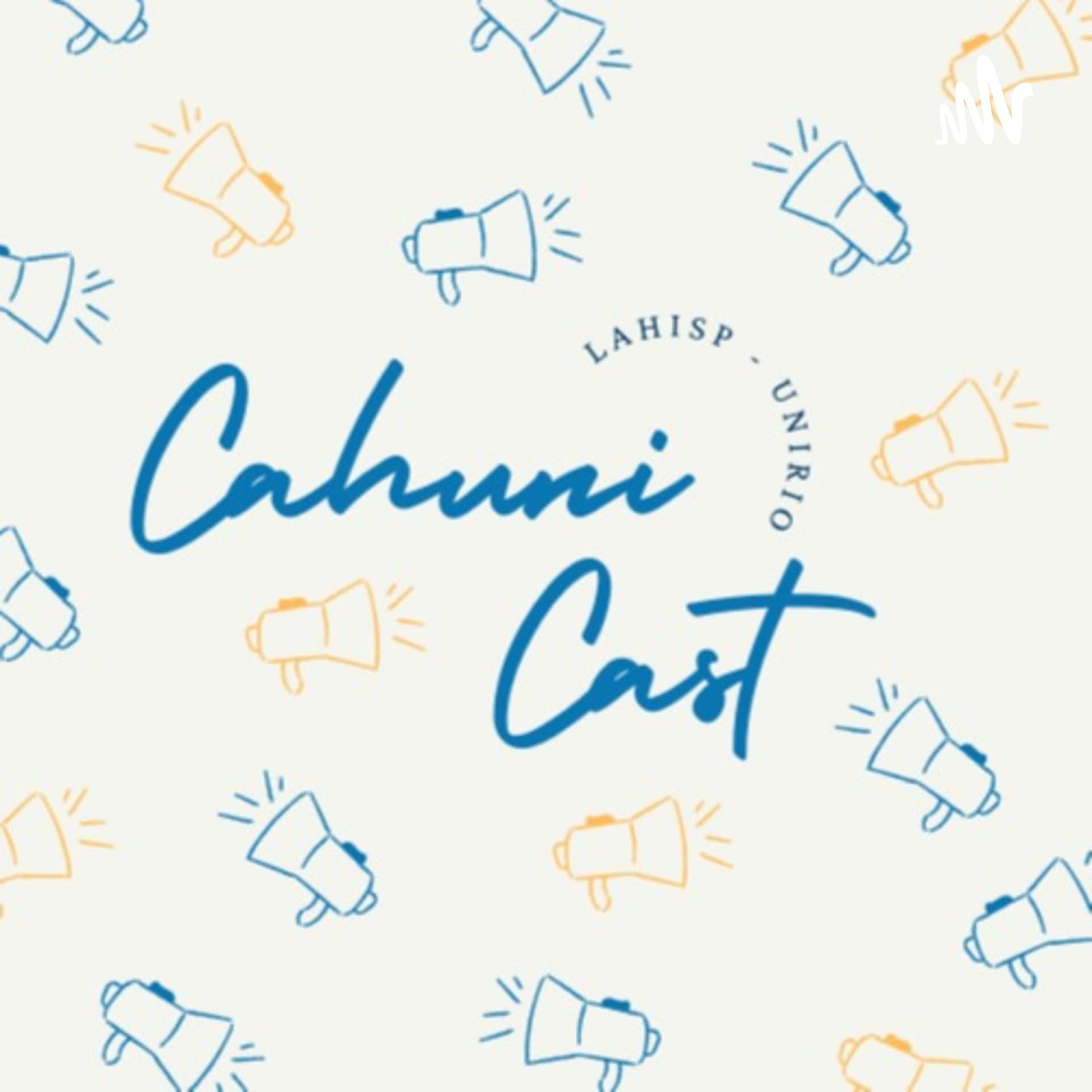 CAHUNICAST - Podcasts