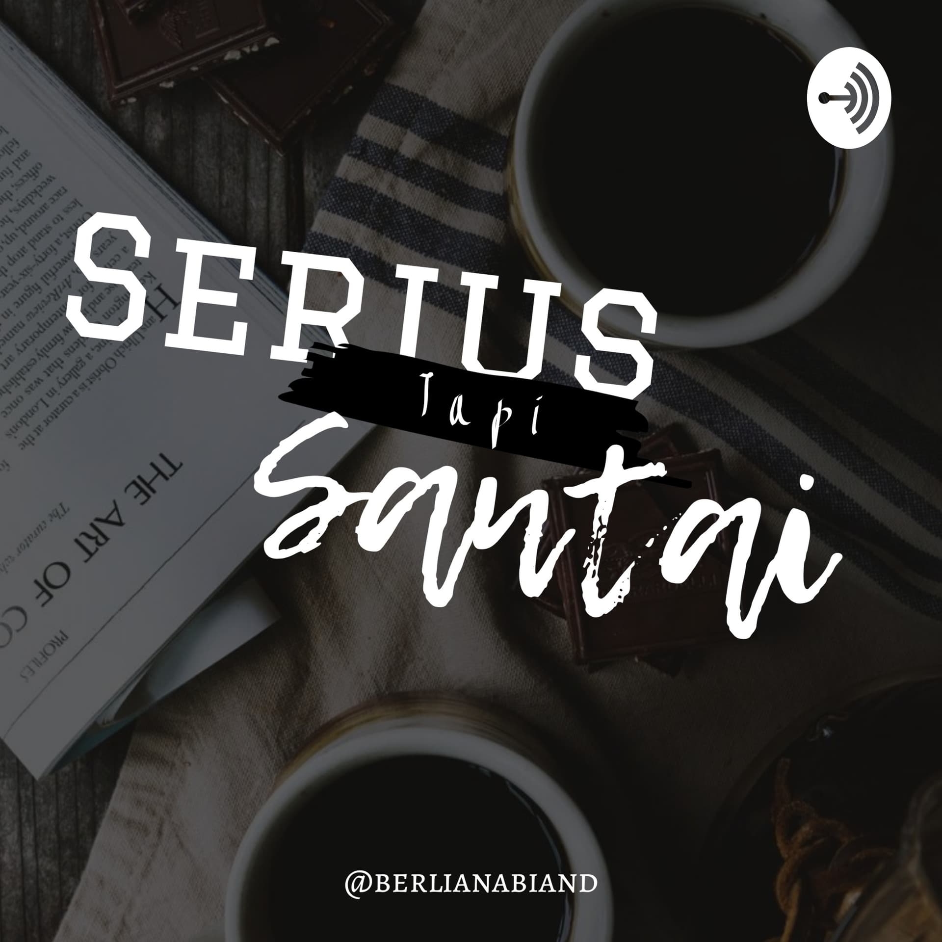 Serius Tapi Santai - Podcasts