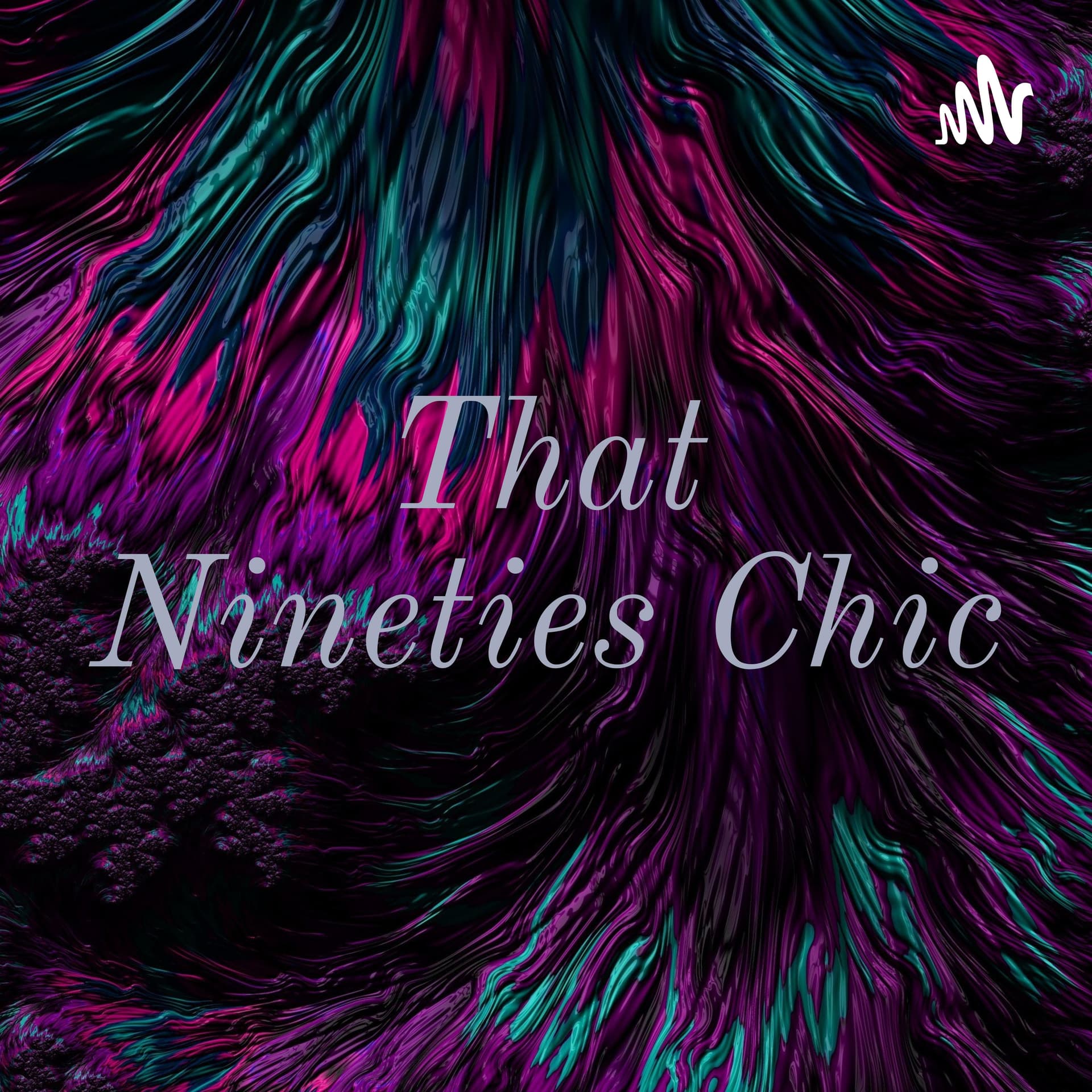 That Nineties Chic - Podcasts