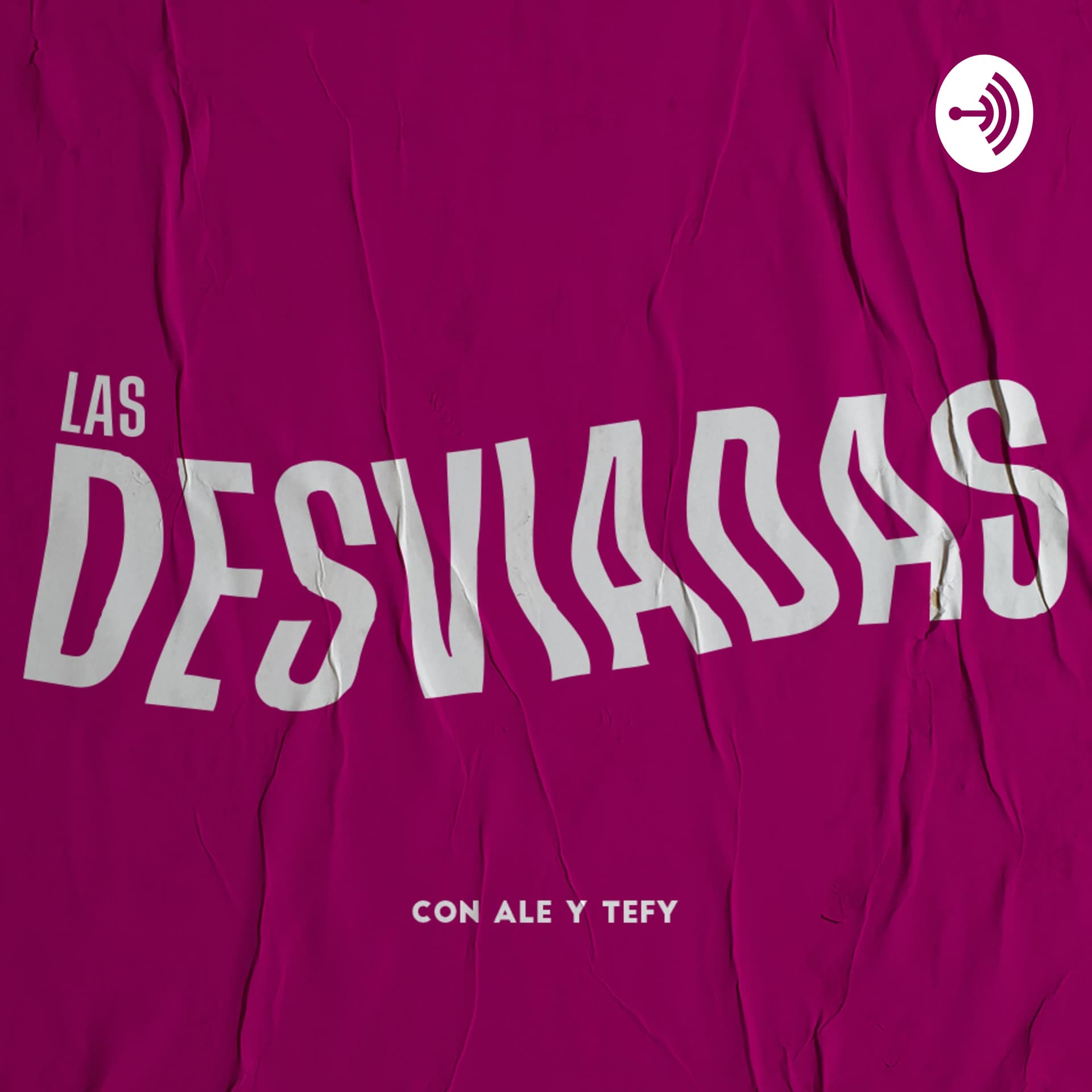 Las Desviadas - Podcasts
