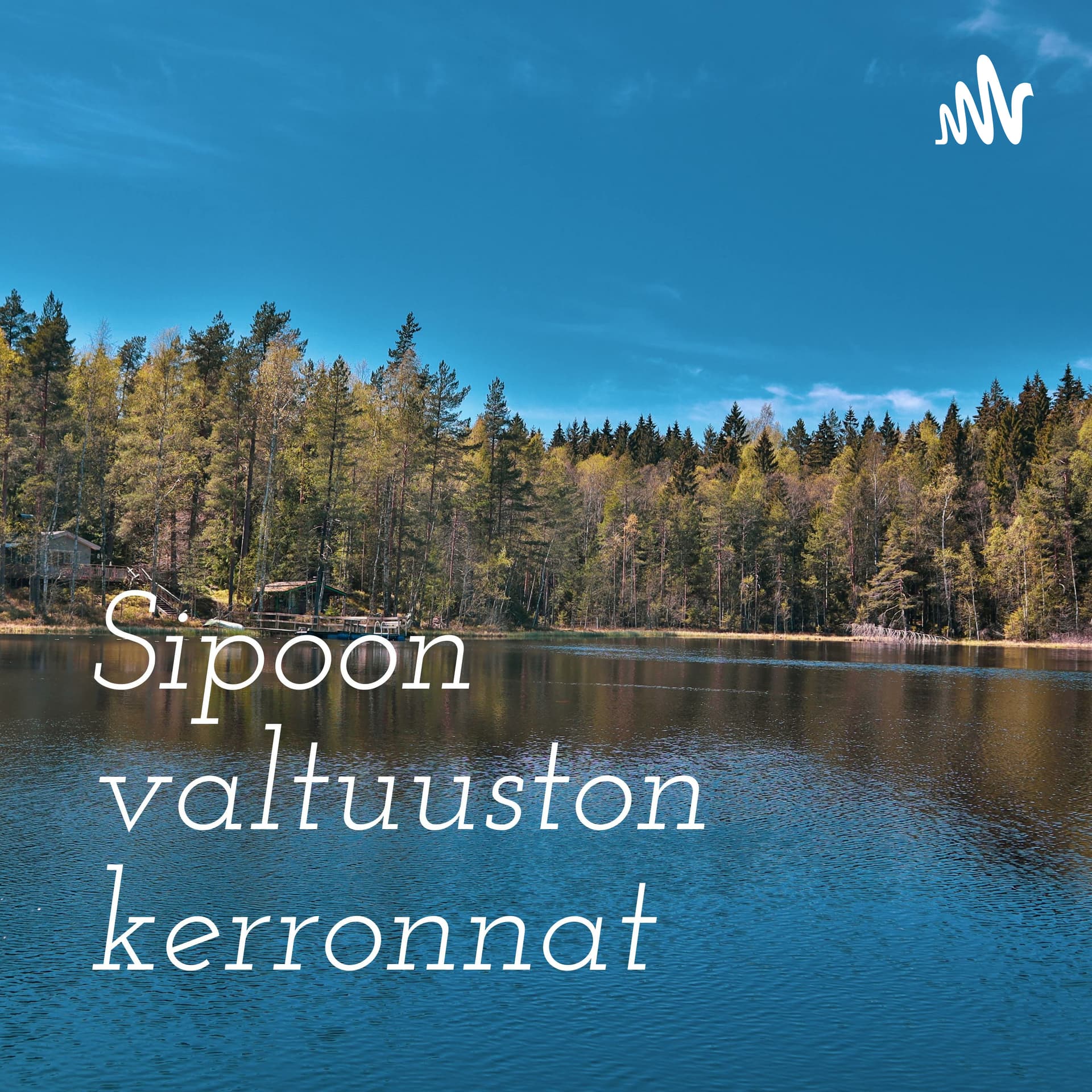 Sipoon valtuuston kerronnat - Podcasts