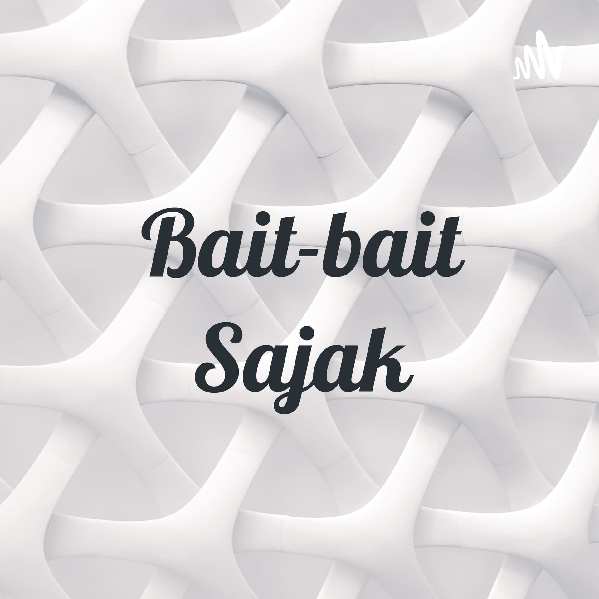 Bait-bait Sajak - Podcasts