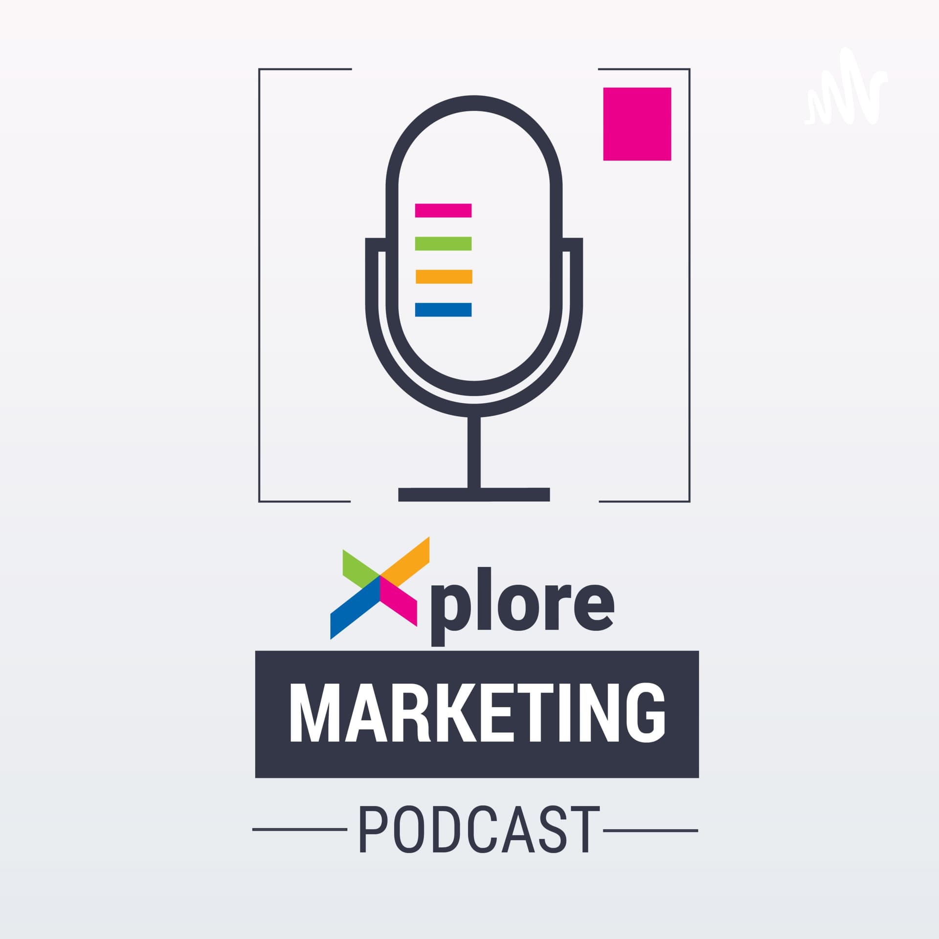 Xplore Marketing - Podcasts