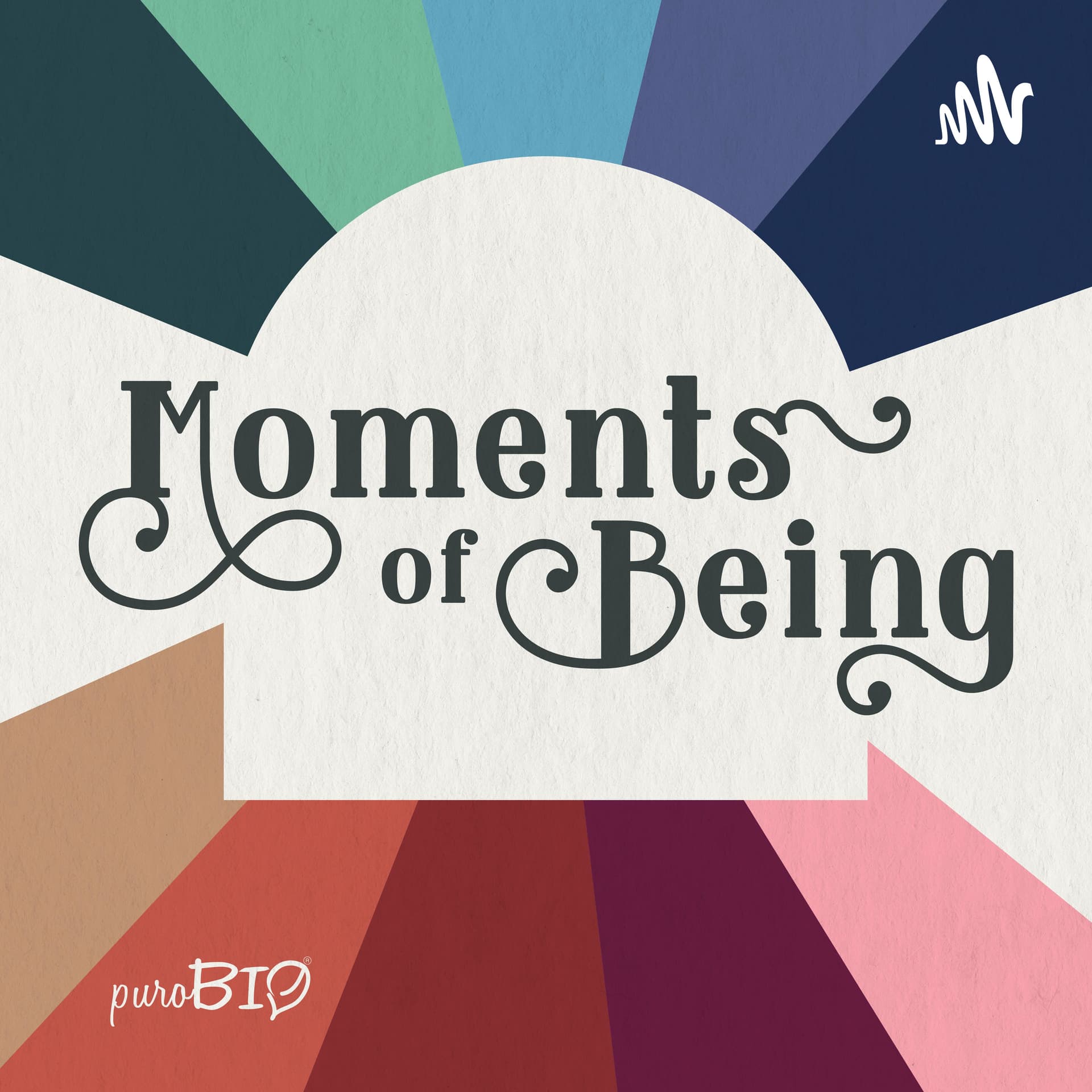 Moments of Being - Podcasts