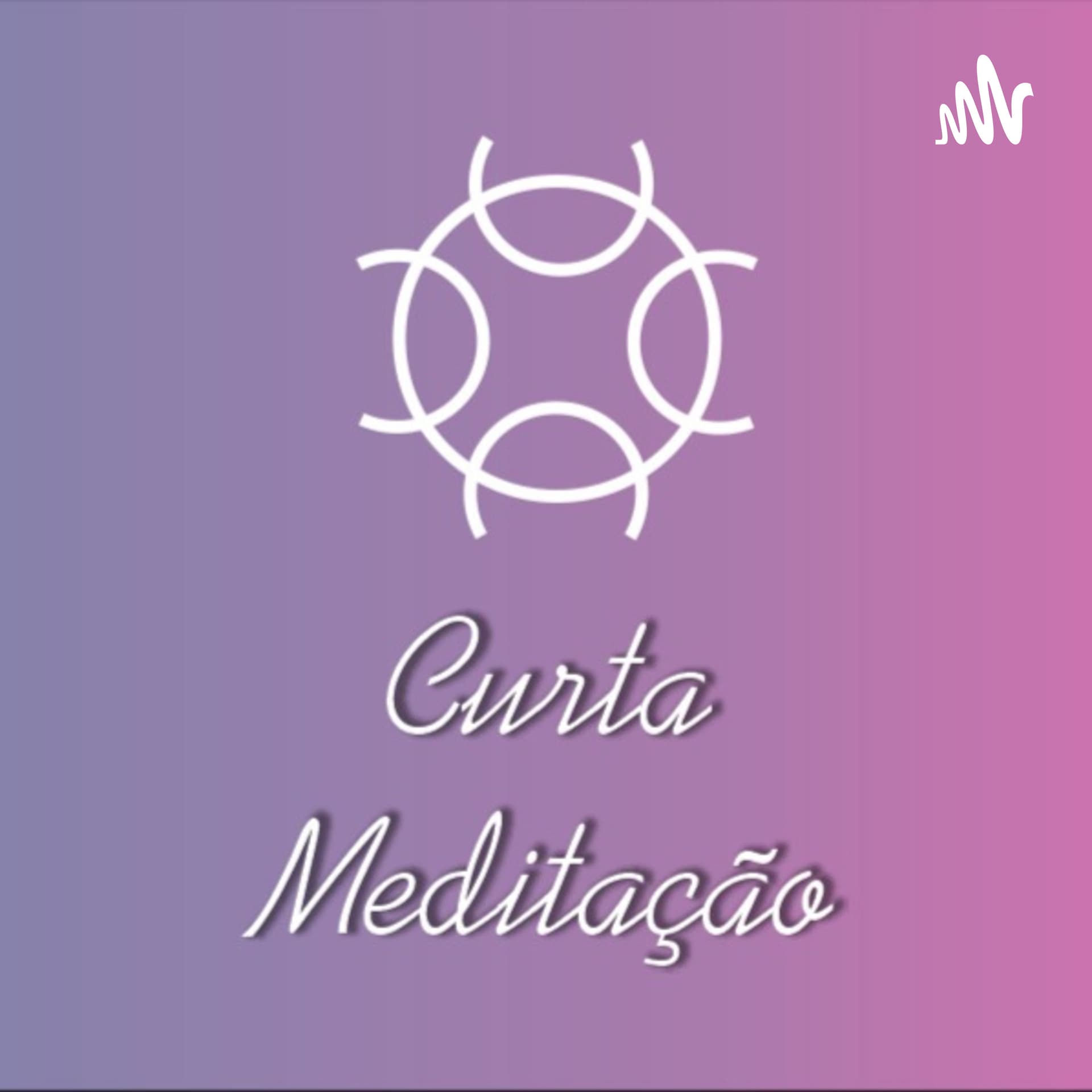 Curta Meditação - Podcasts