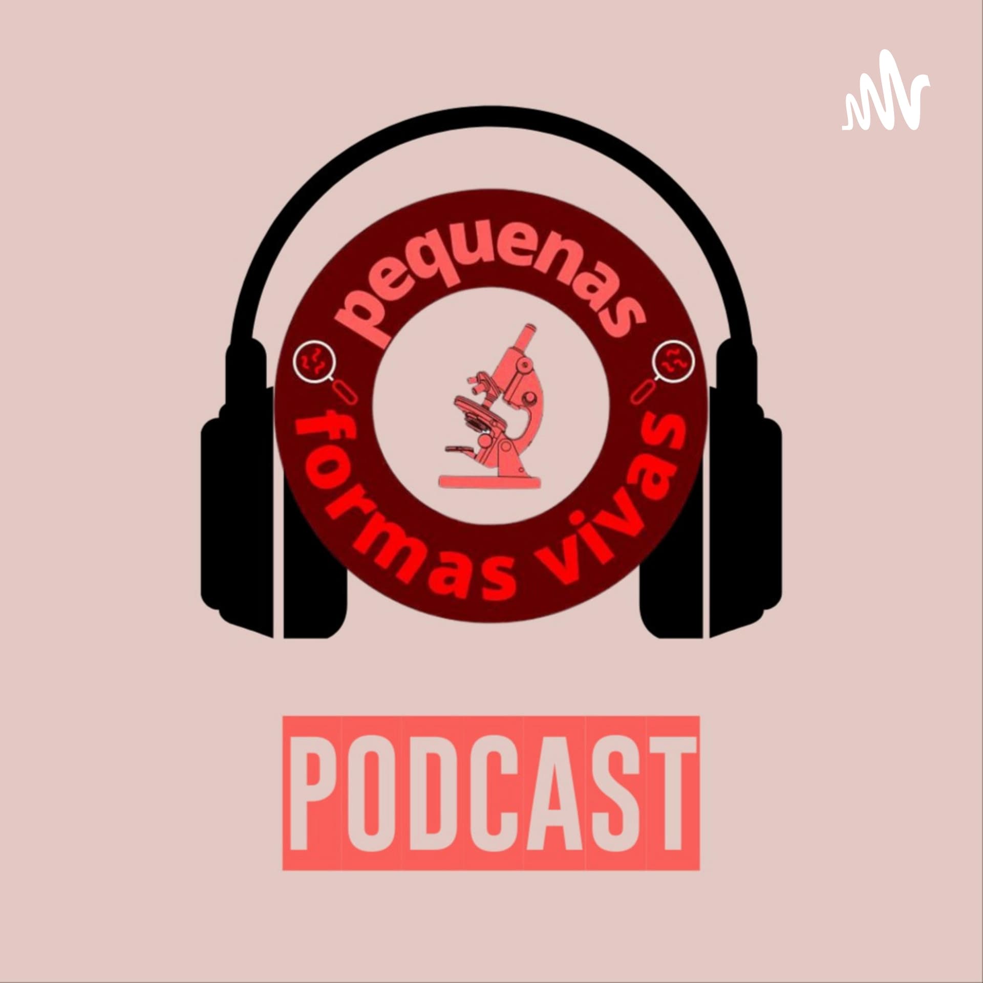 Pequenas Formas Vivas Podcast - Podcasts