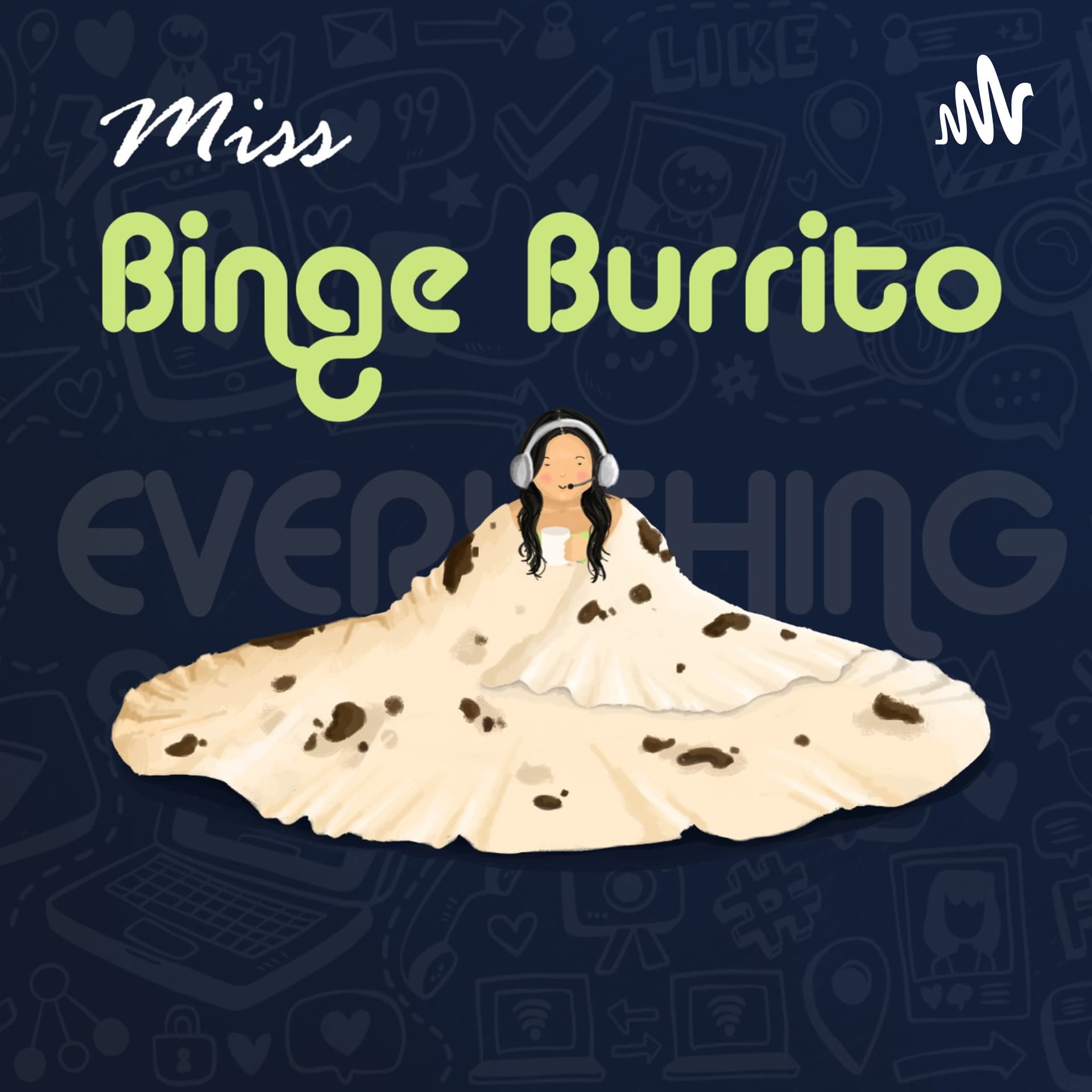 Miss Binge Burrito - Podcasts