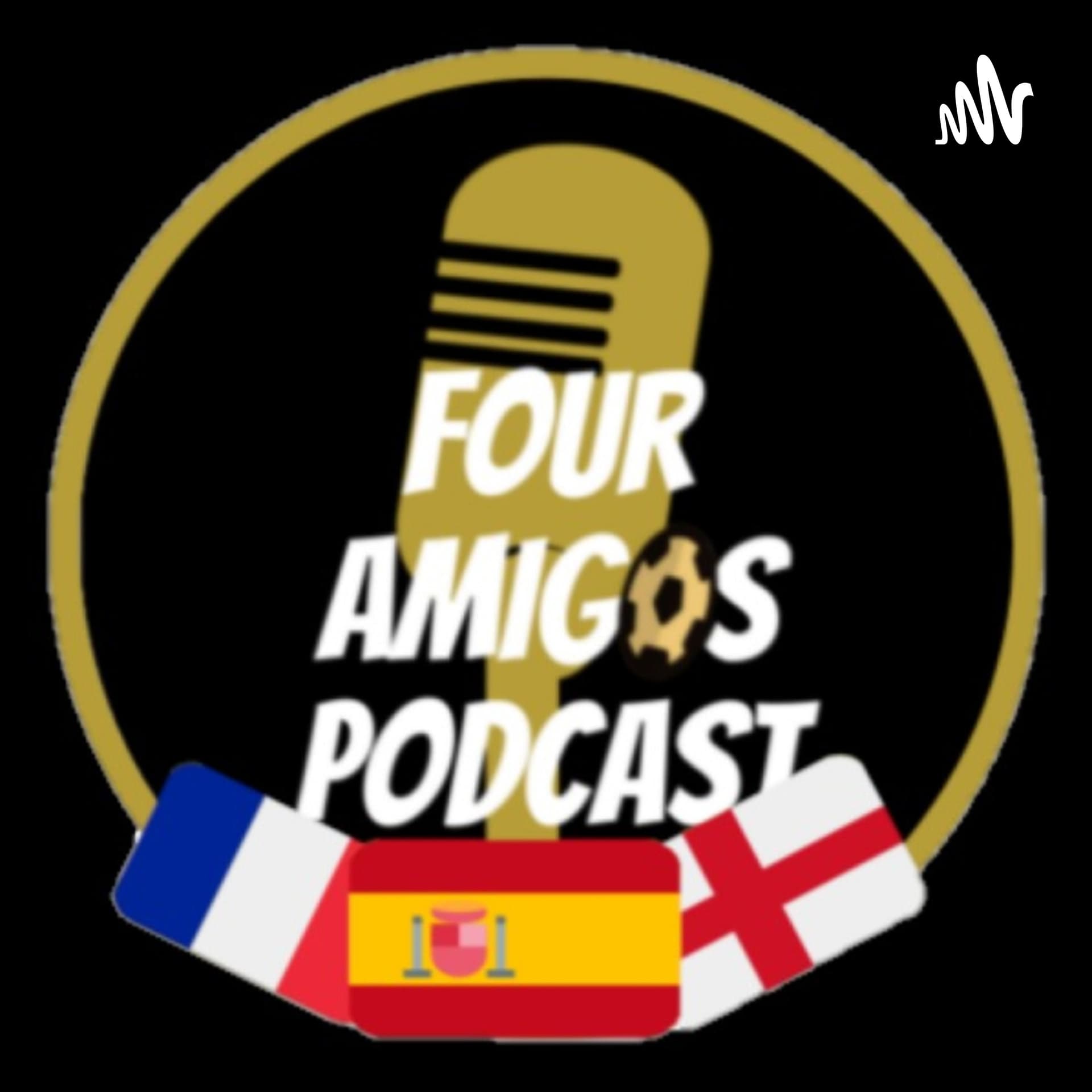 The Four Amigos Podcast - Podcasts