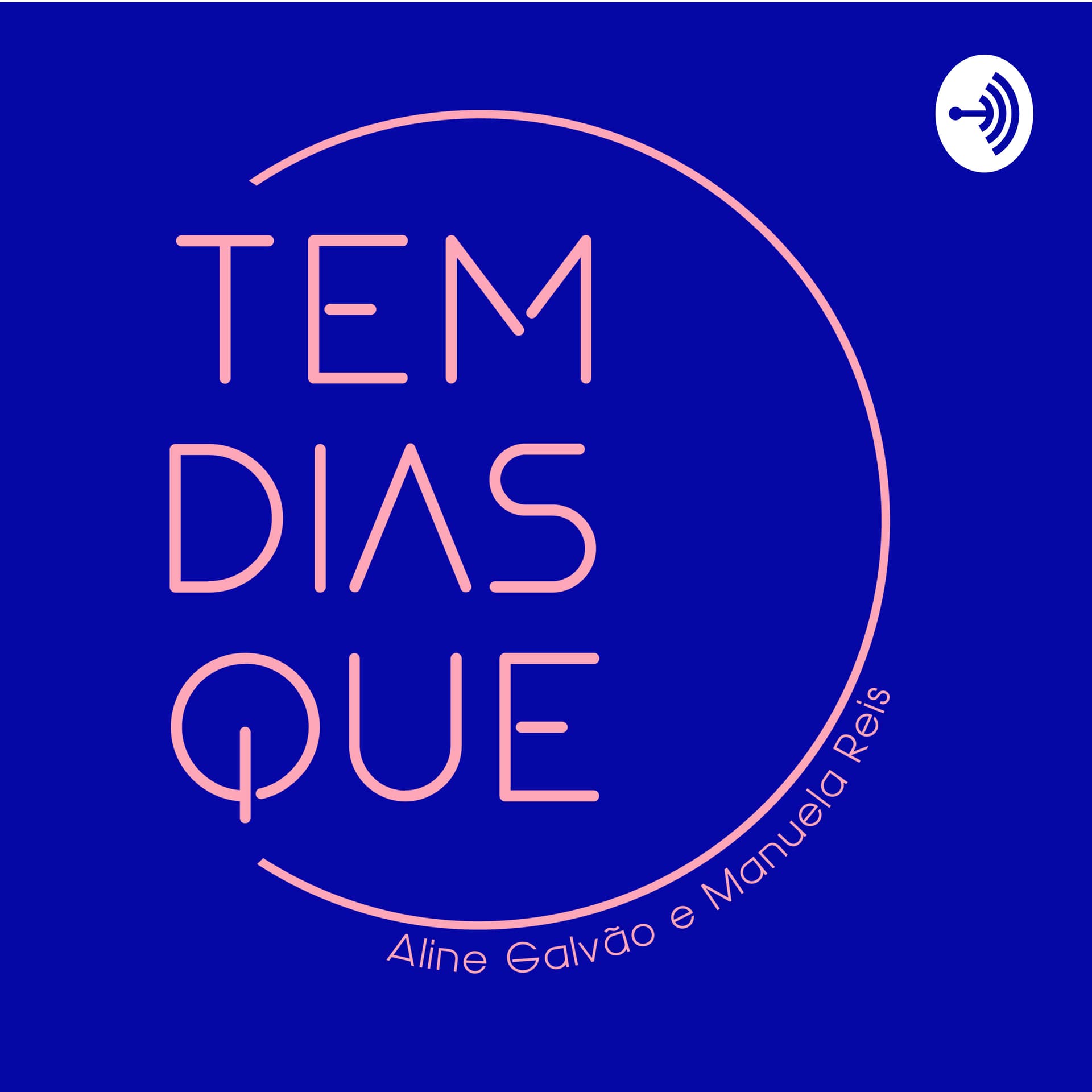 Tem Dias Que - Podcasts