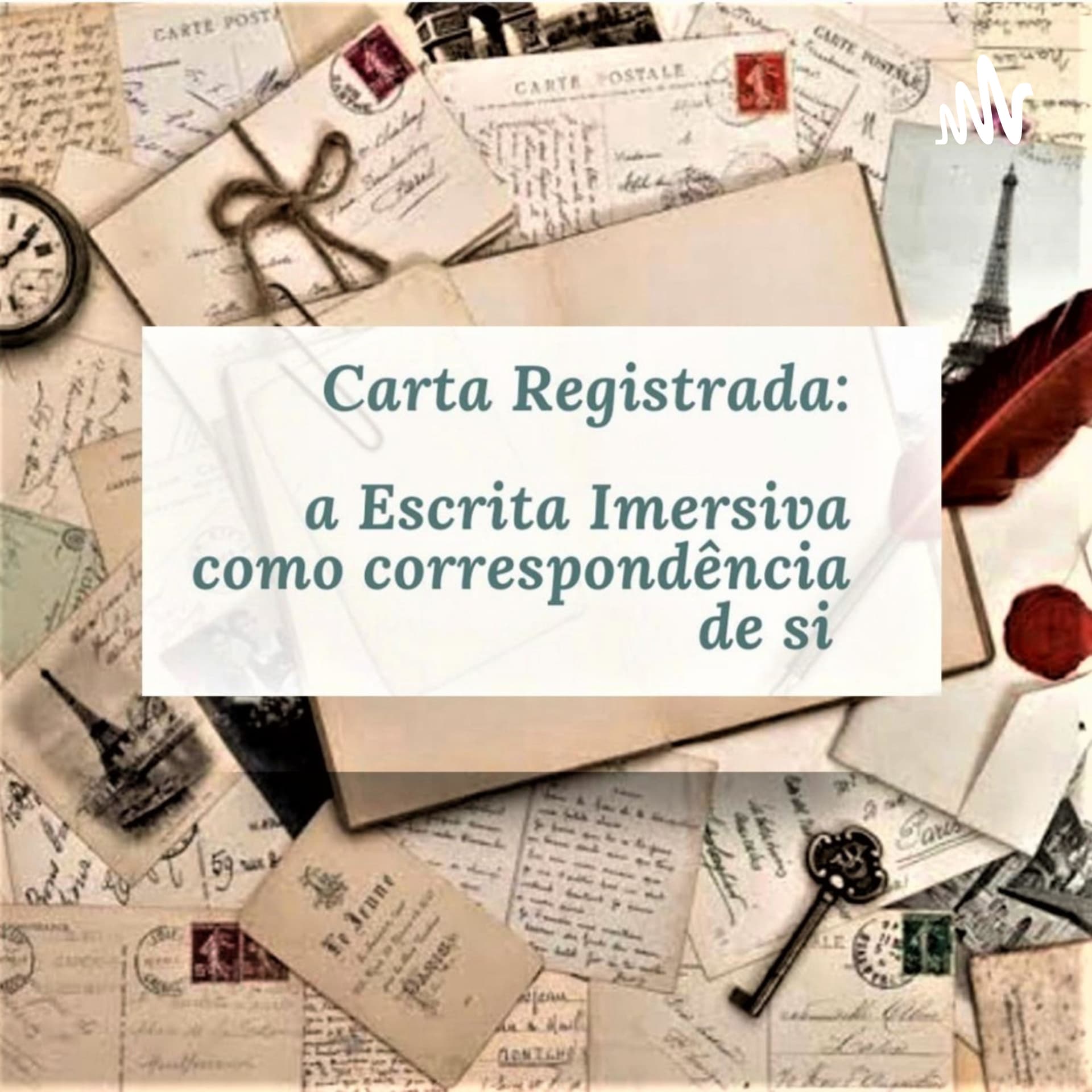 Carta Registrada: a escrita imersiva como correspondência de si - Podcasts