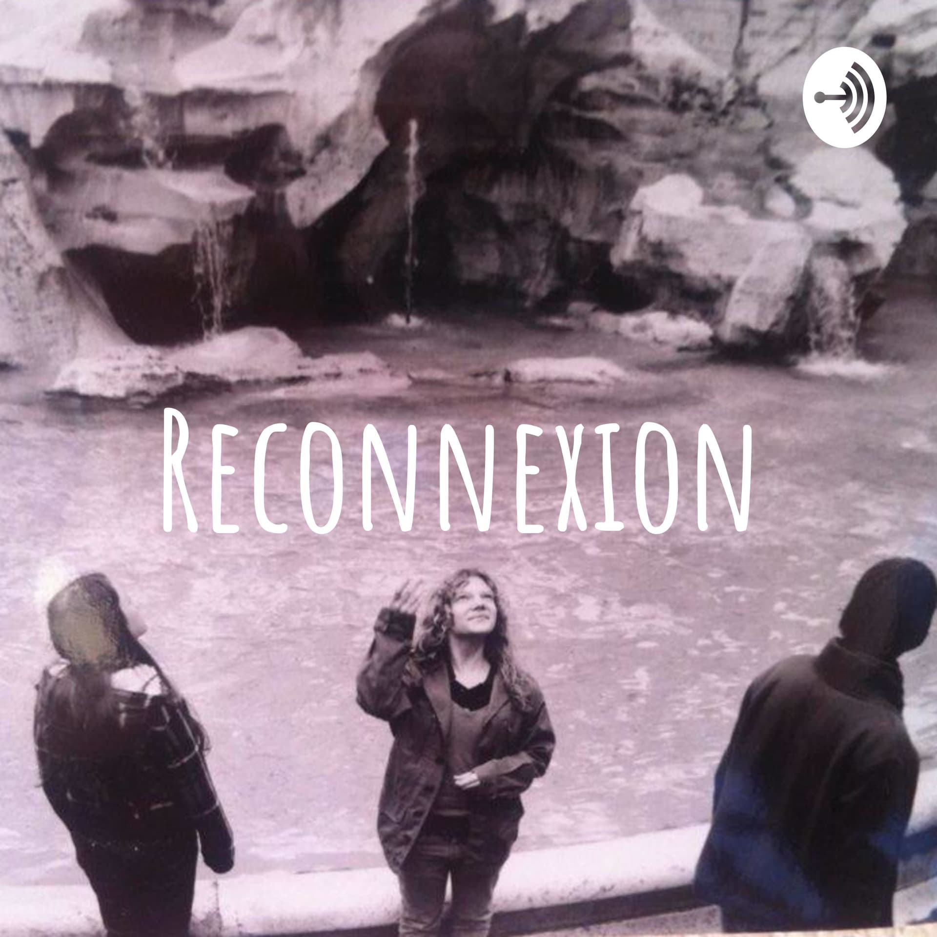 Reconnexion - Podcasts