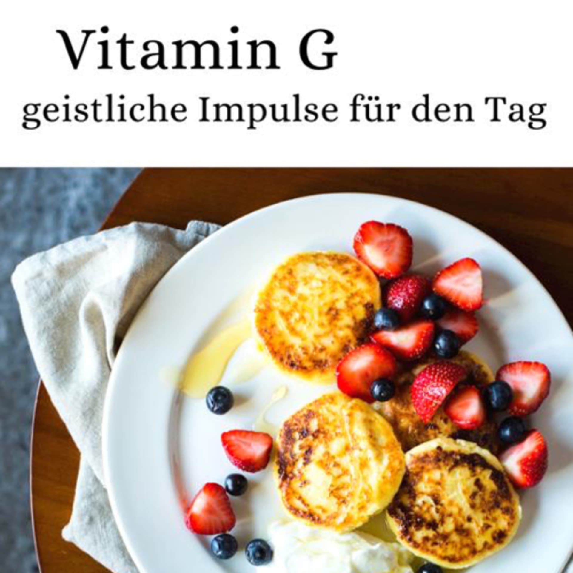 Vitamin G - Geistliche Impulse für den Tag - Podcasts
