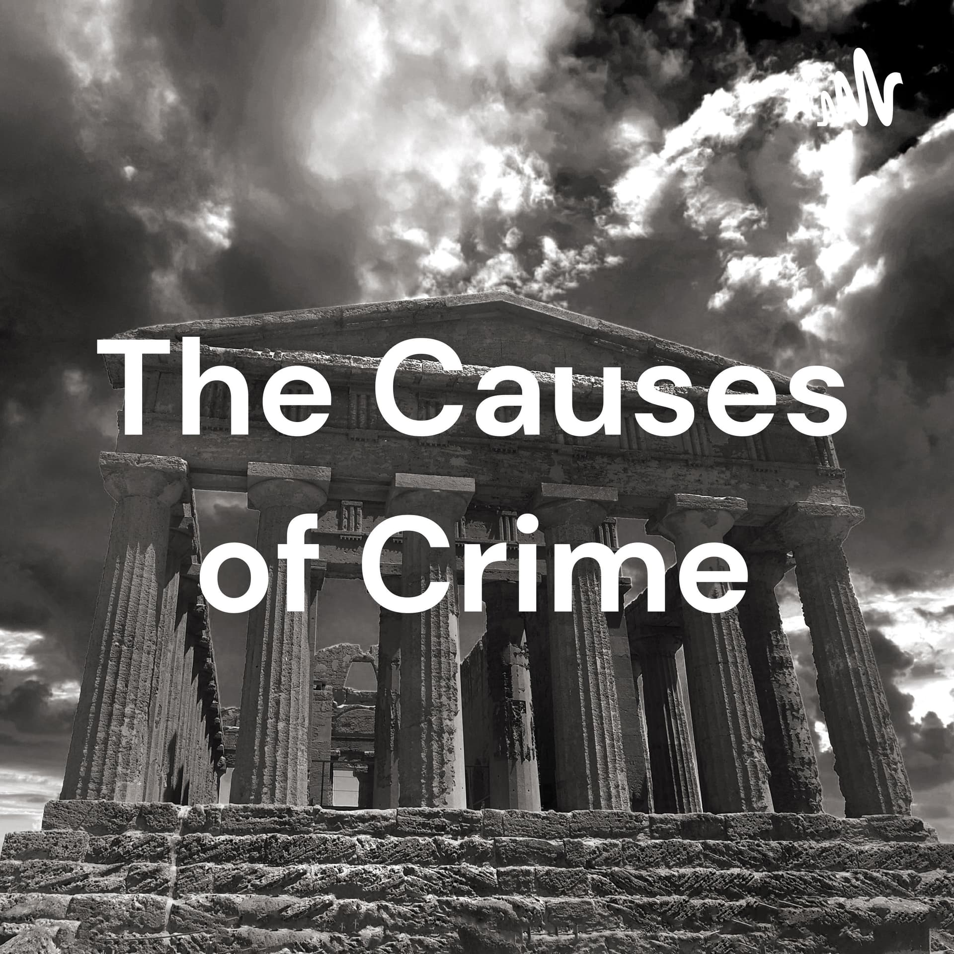 The Causes of Crime - Podcasts