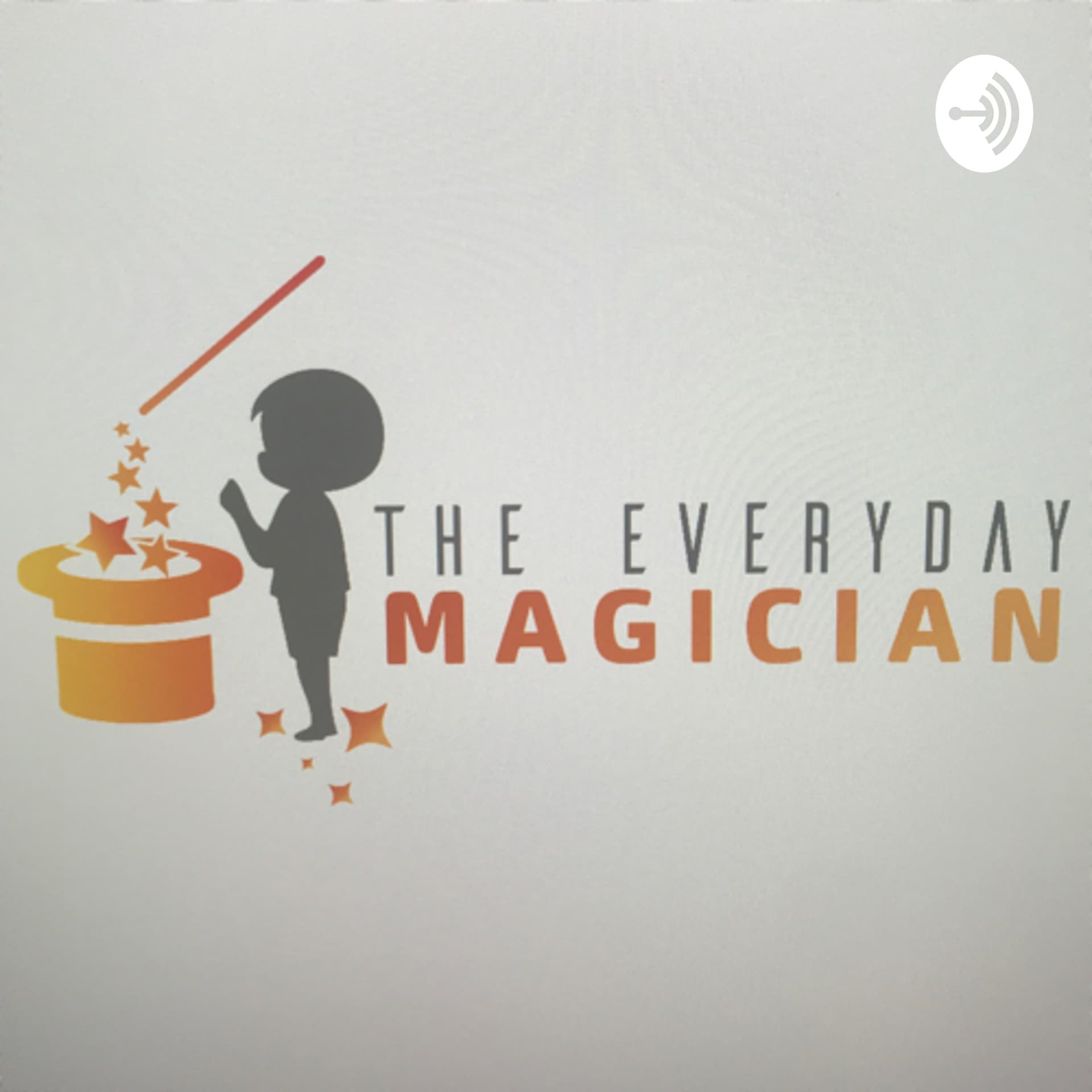 The Everyday Magician - Podcasts