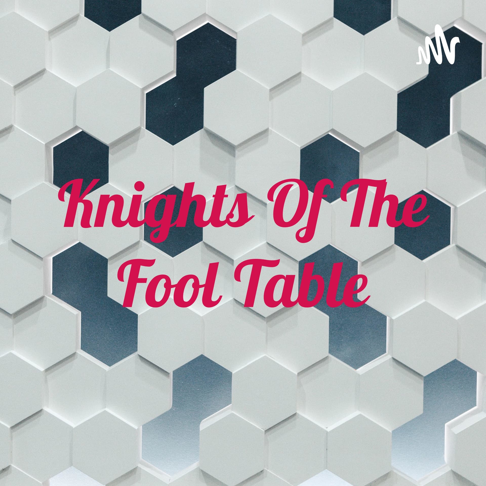 Knights Of The Fool Table - Podcasts