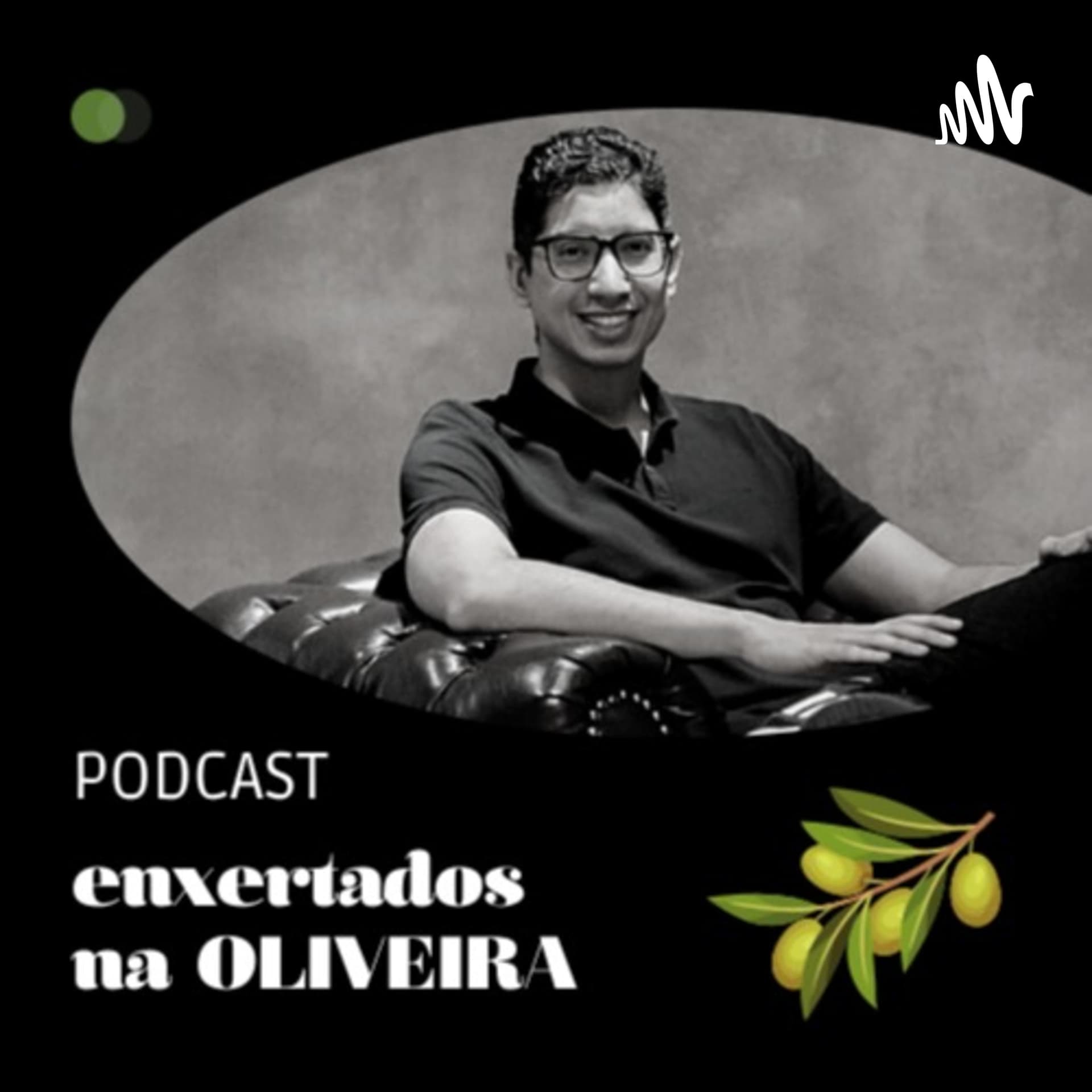 Enxertados na Oliveira - Rodrigo Oliveira - Podcasts