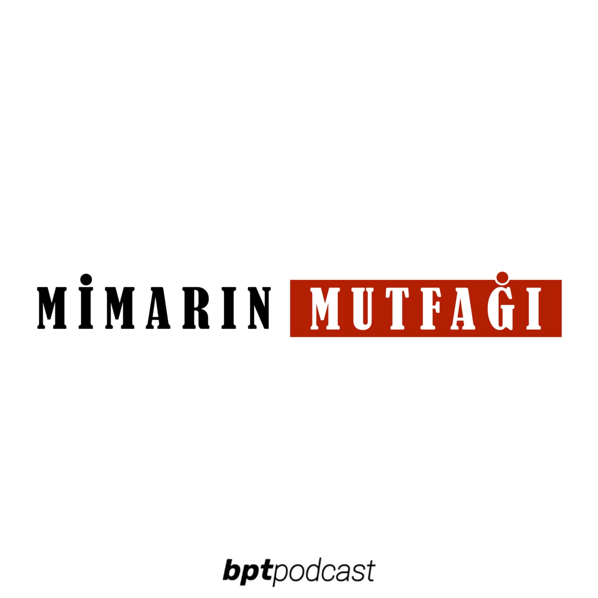 Mimarın Mutfağı - Podcasts