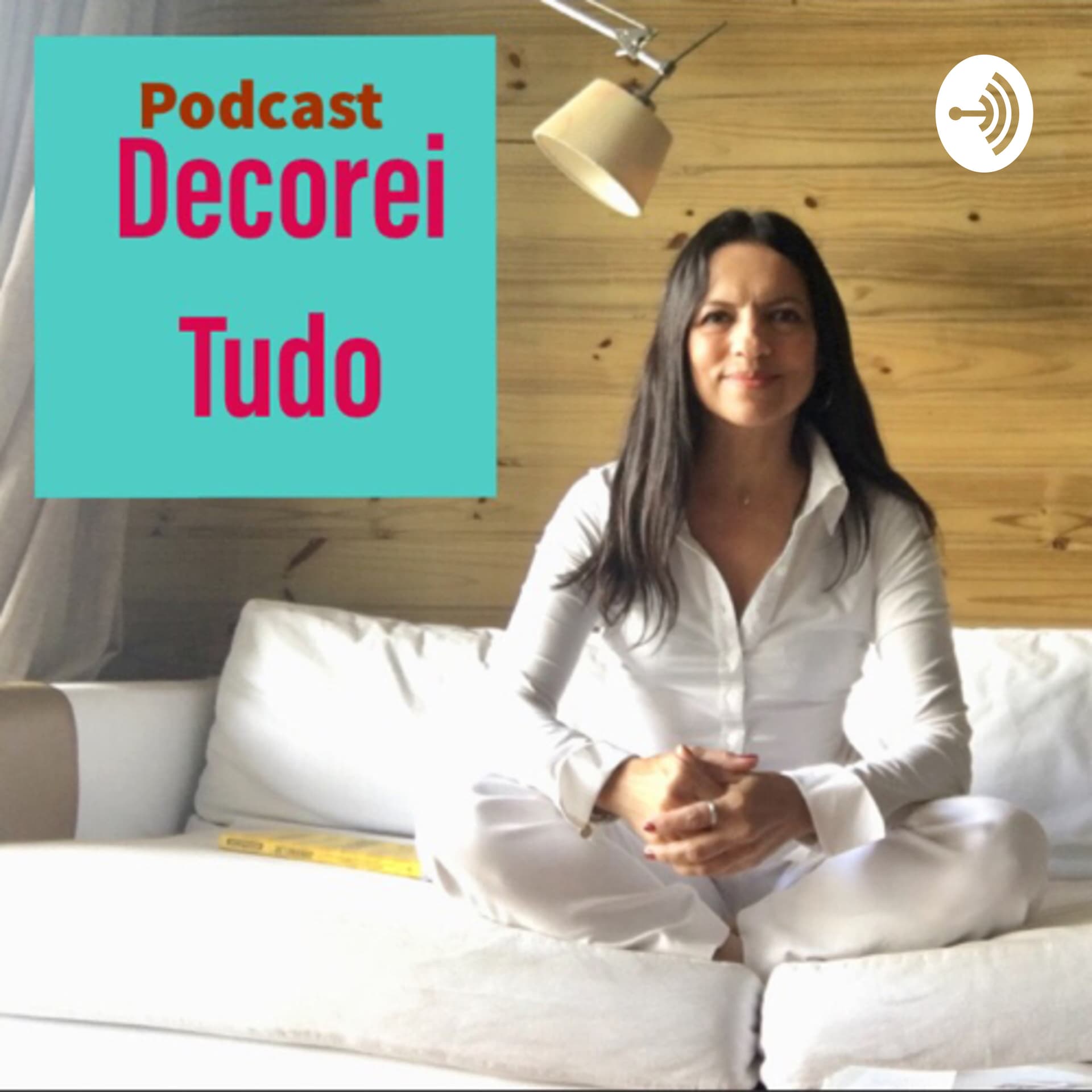 Decorei Tudo - Podcasts