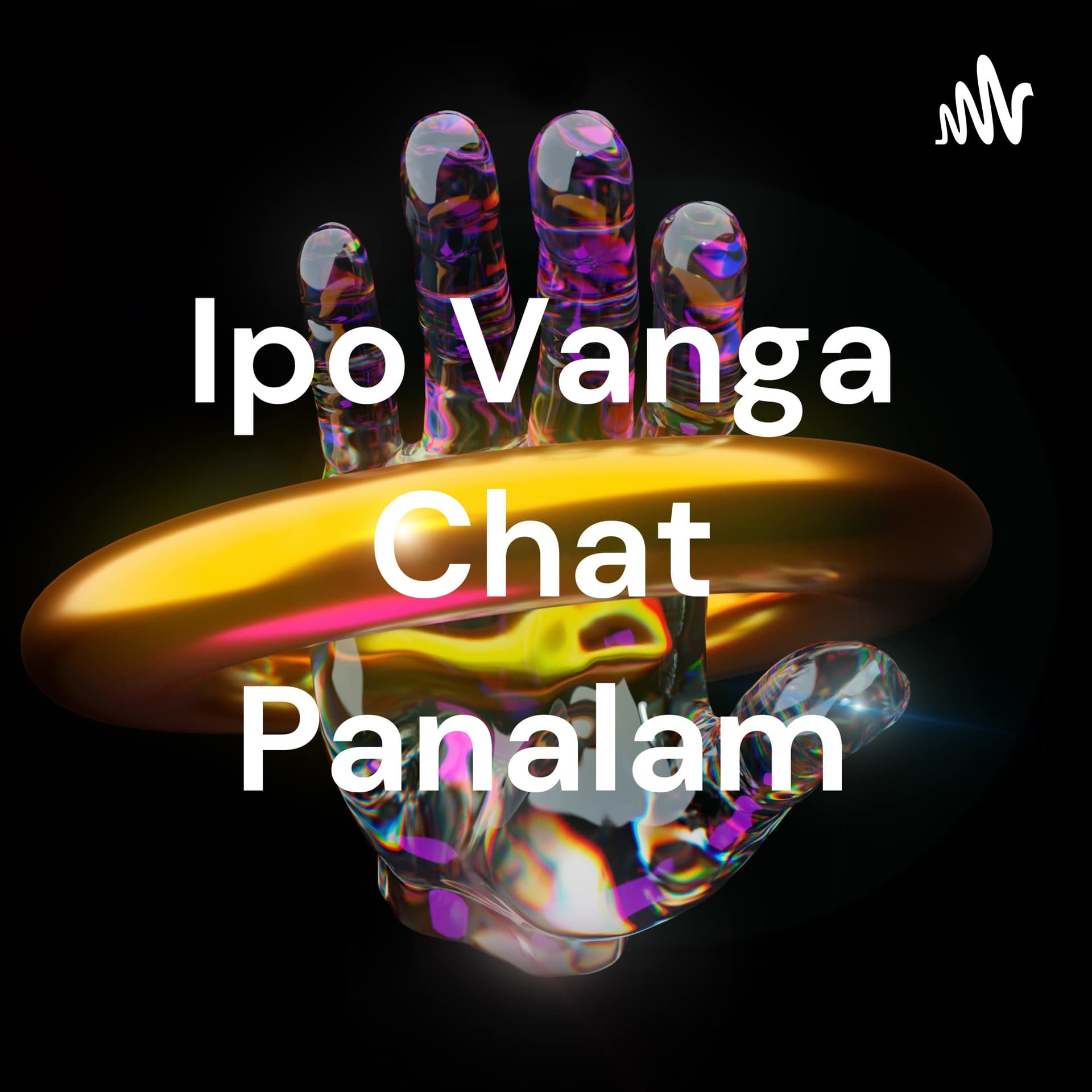 Ipo Vanga Chat Panalam - Podcasts