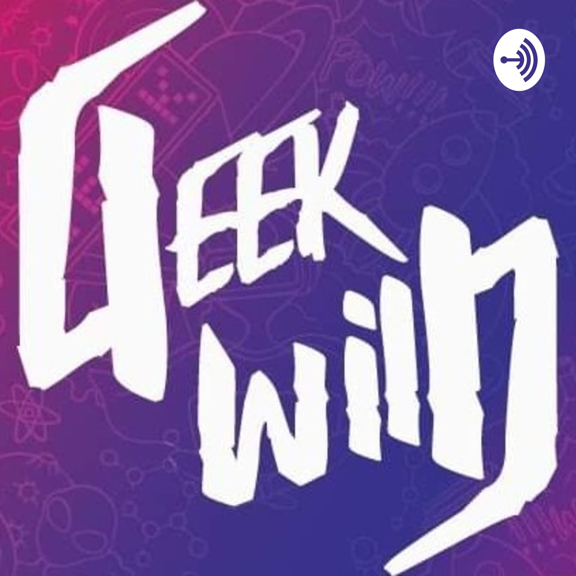 GEEK WILD PODCAST - Podcasts