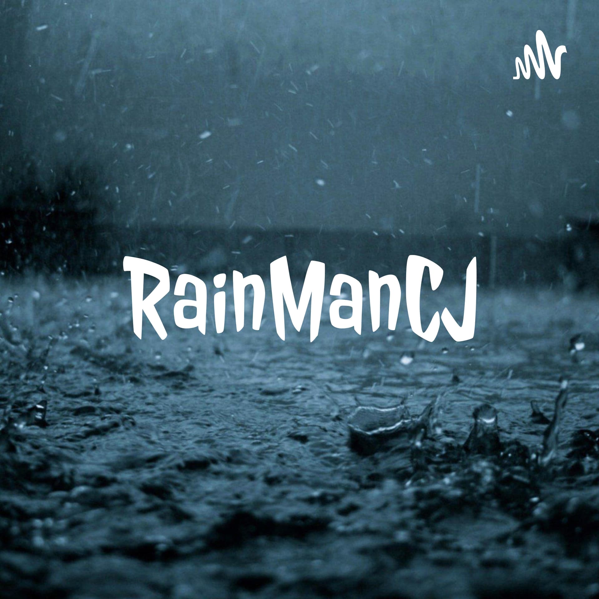 RainManCJ - Podcasts