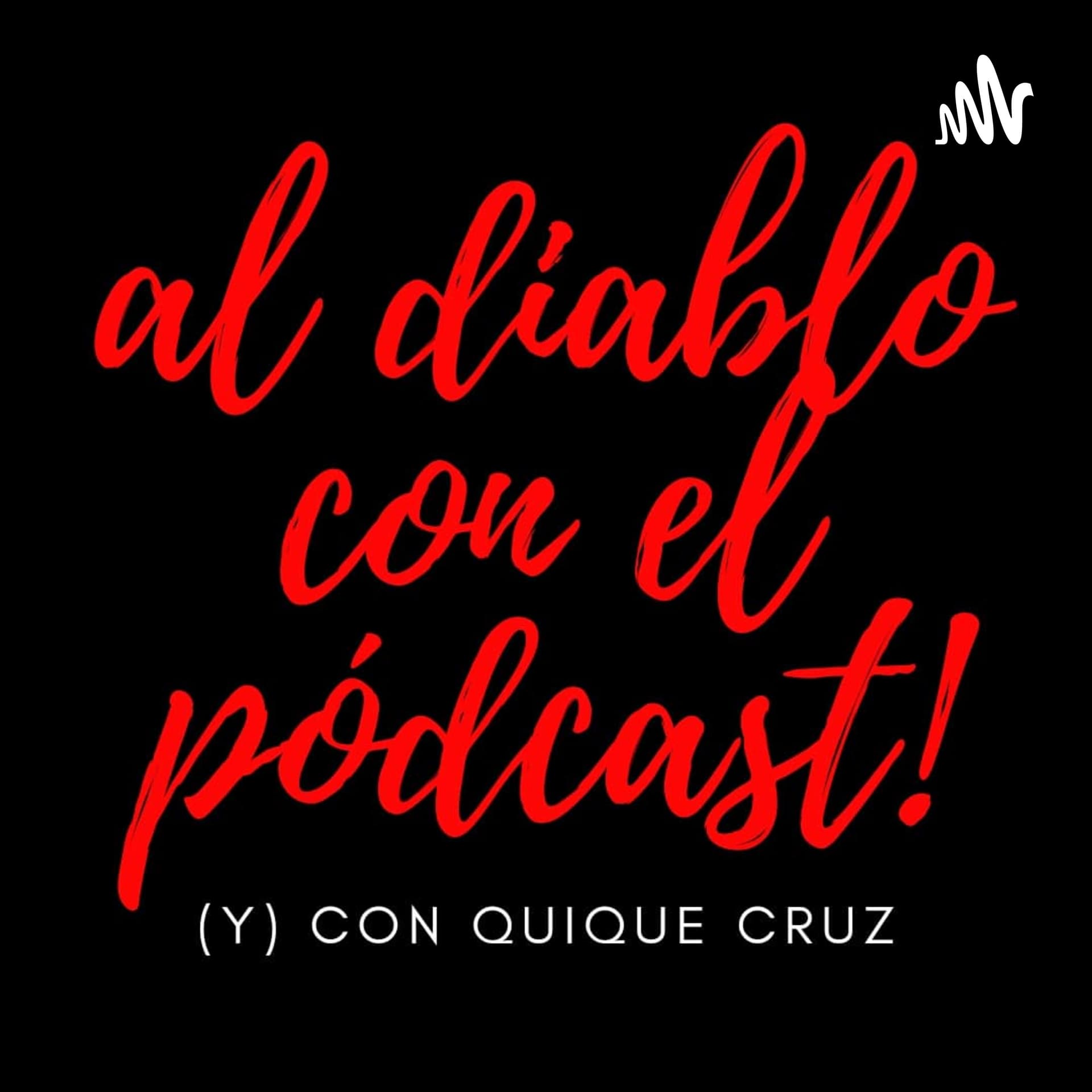 al diablo con el pódcast! - Podcasts