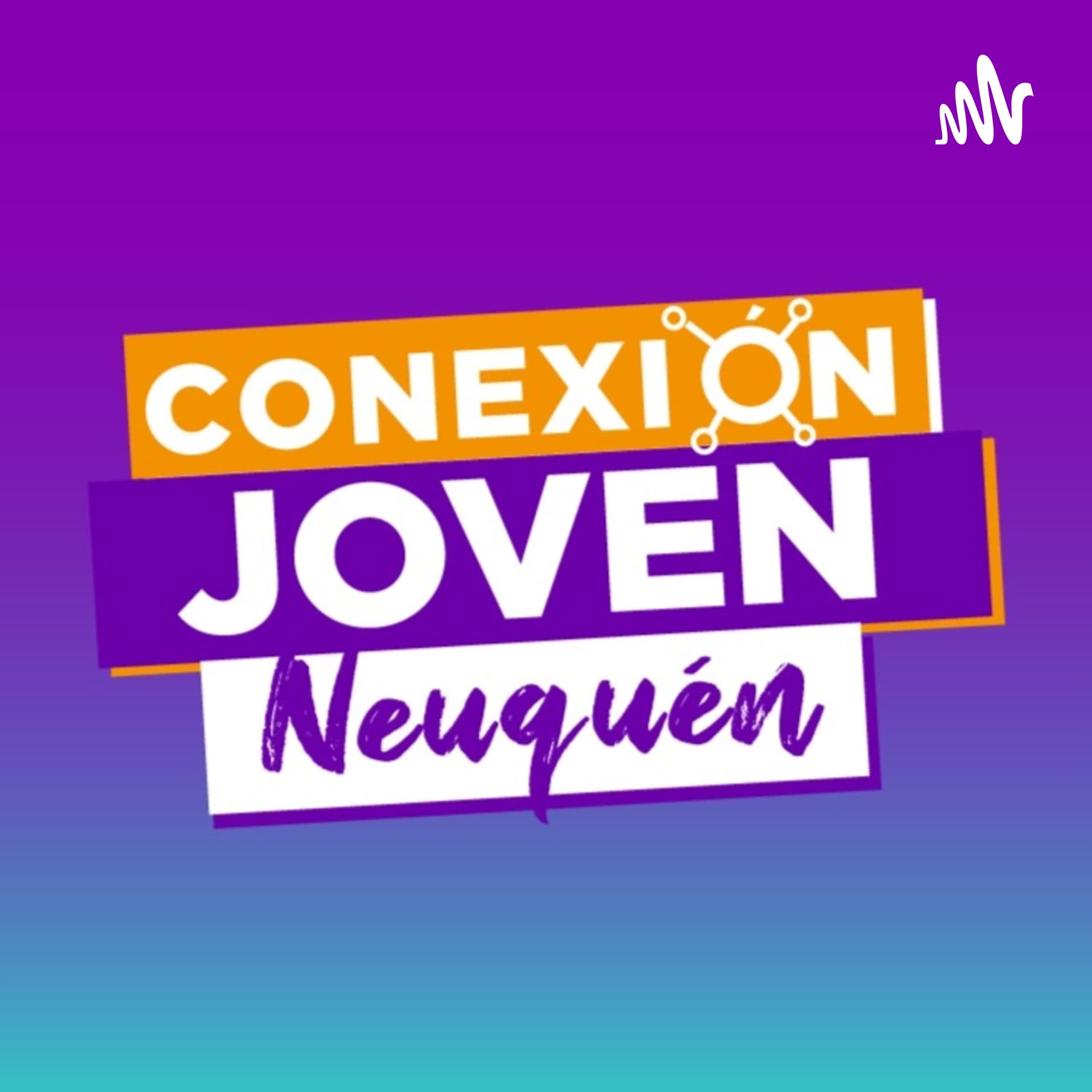 Conexión Joven Neuquén - Podcasts