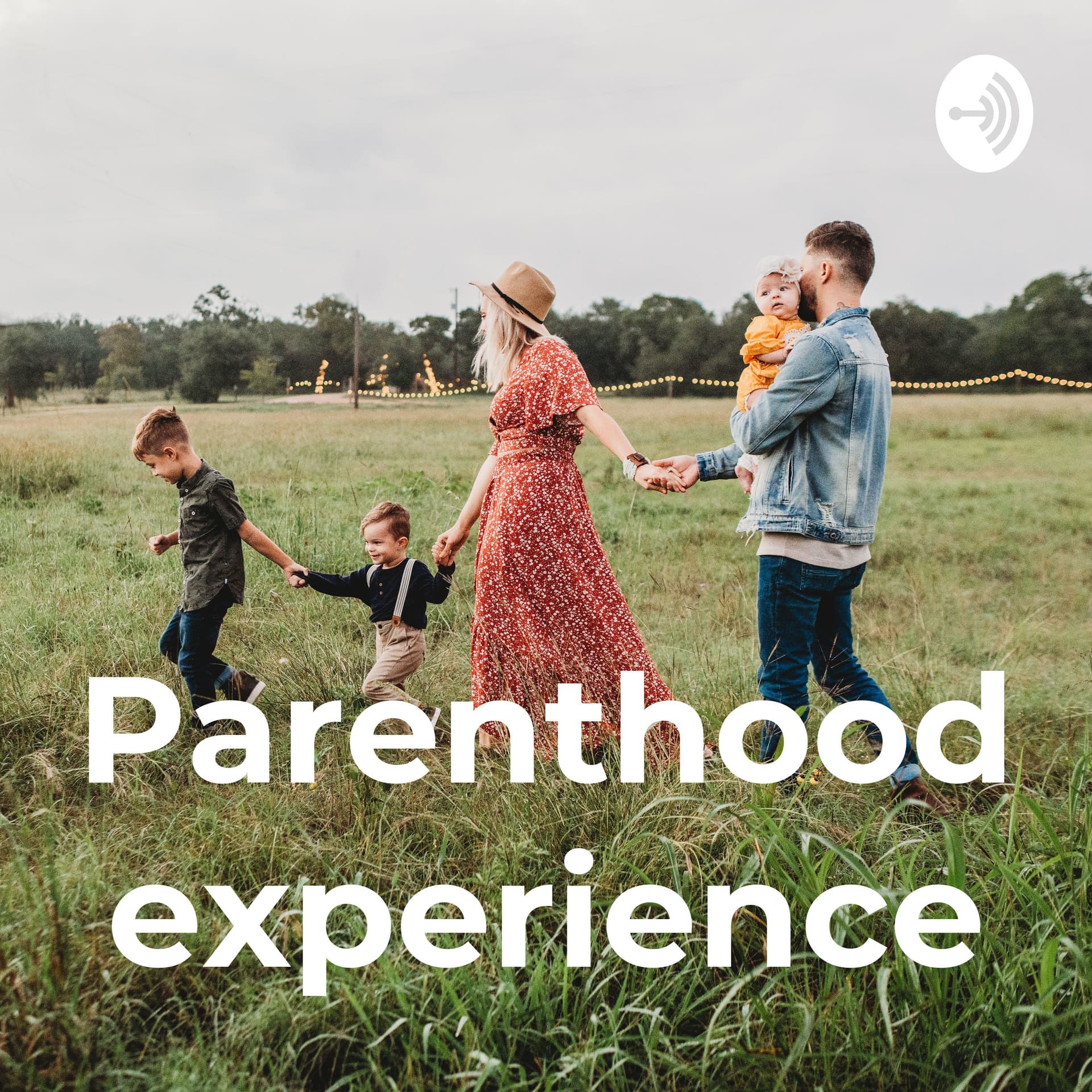 Parenthood experience - Podcasts