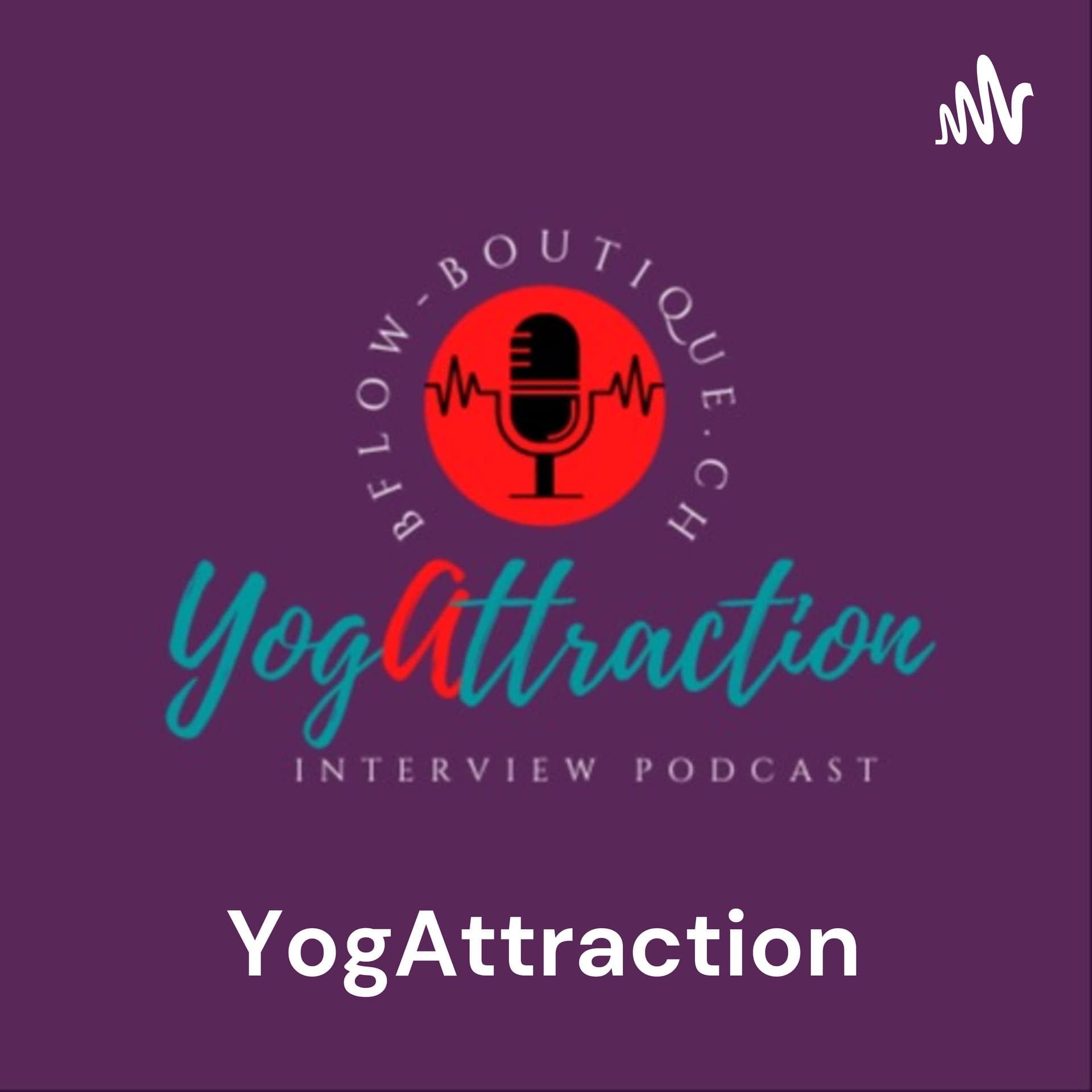 YogAttraction - der Expertentalk in der Yogaboutique - Podcasts