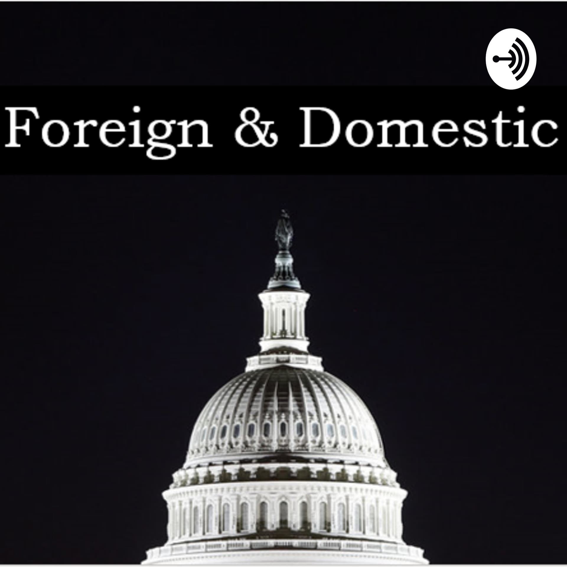 Foreign & Domestic with Will & Jake - Podcasts