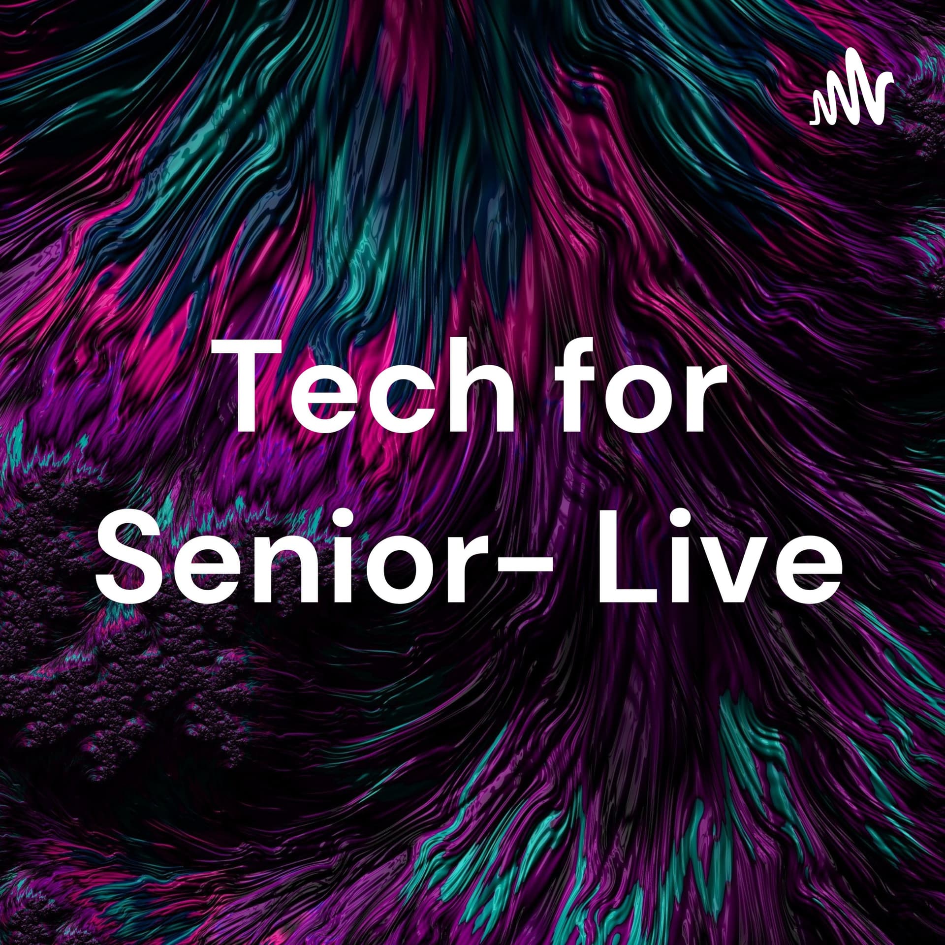 Tech for Senior- Live Podcast - Podcasts