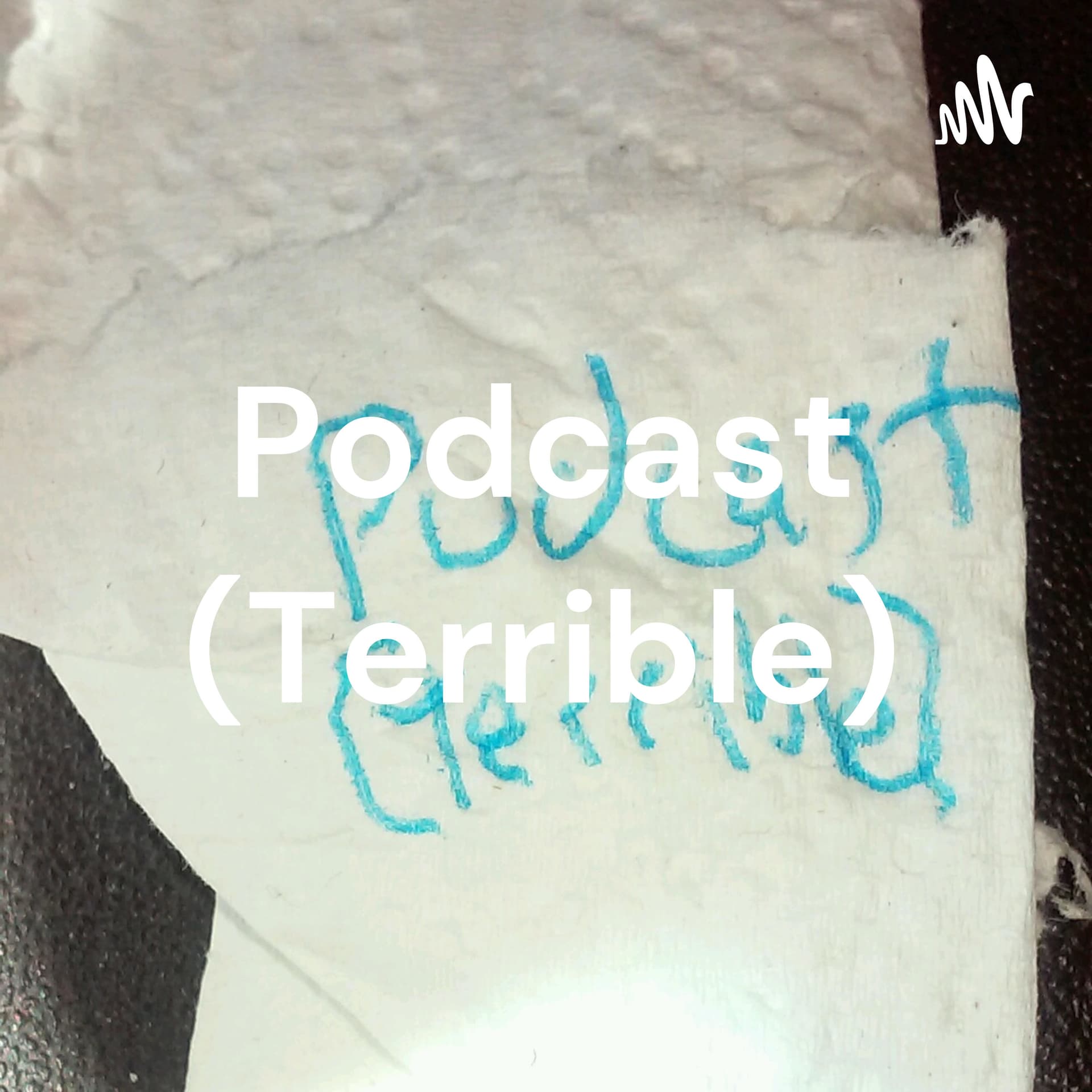 Pudcast (Terrible) - Podcasts