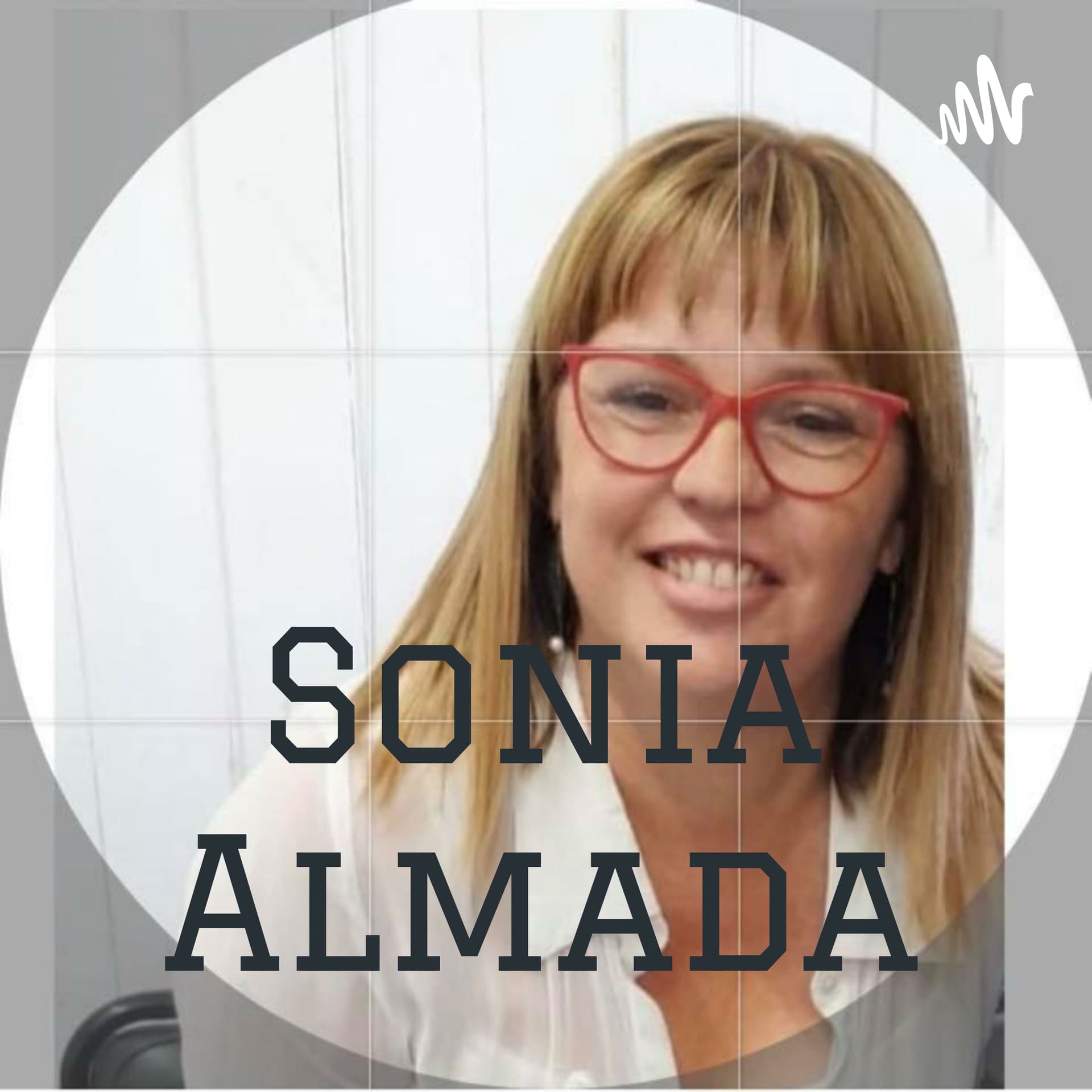 Sonia Almada - Podcasts