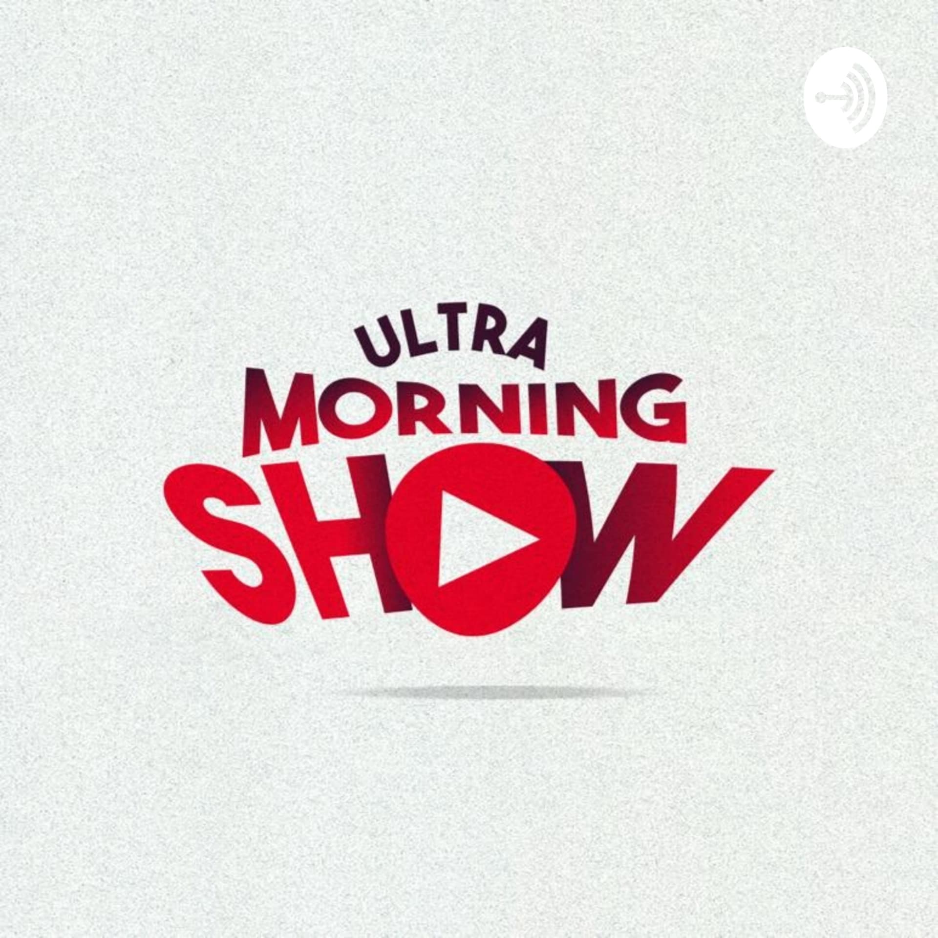 Ultra Morning Show - Podcasts