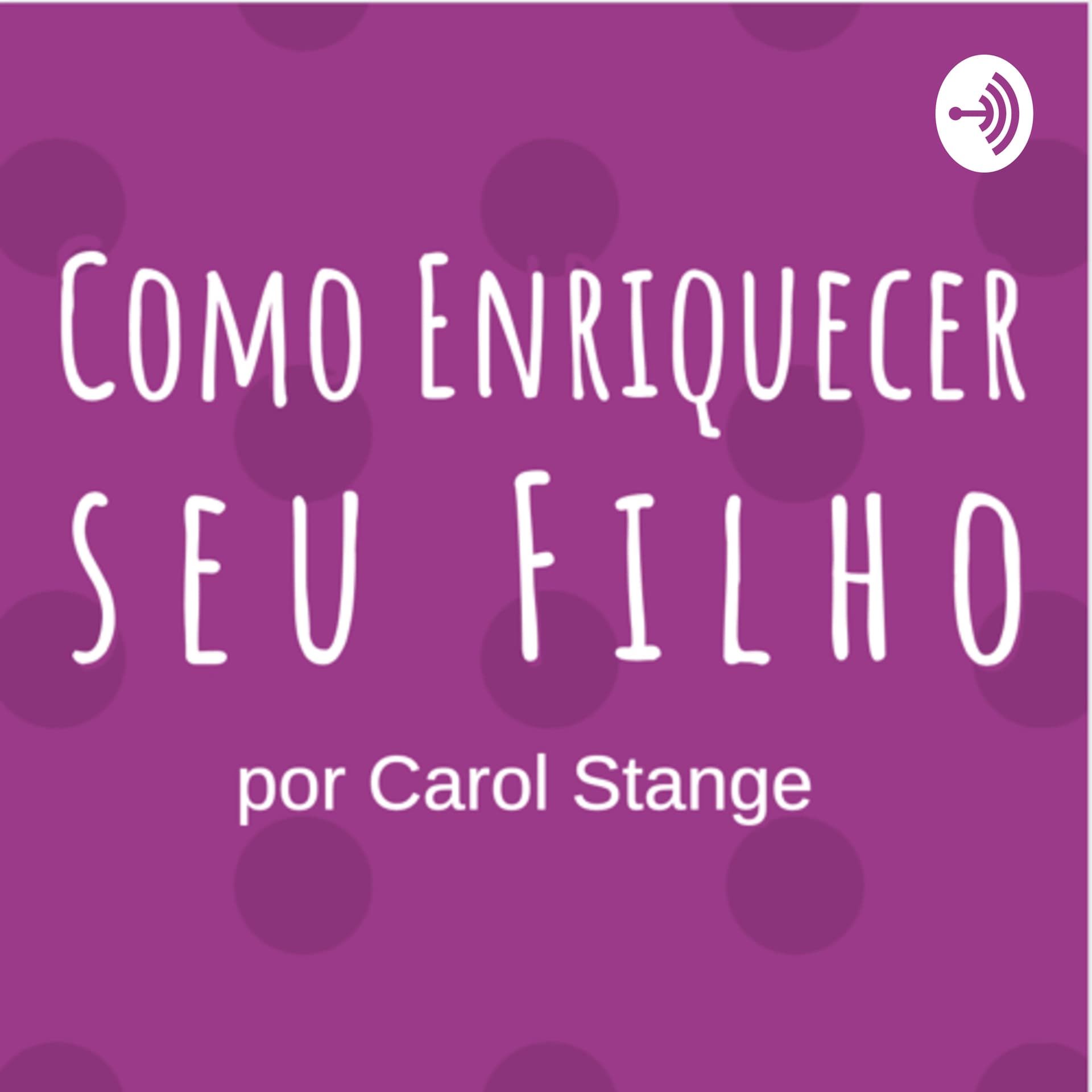 Como Enriquecer Seu Filho - Podcasts