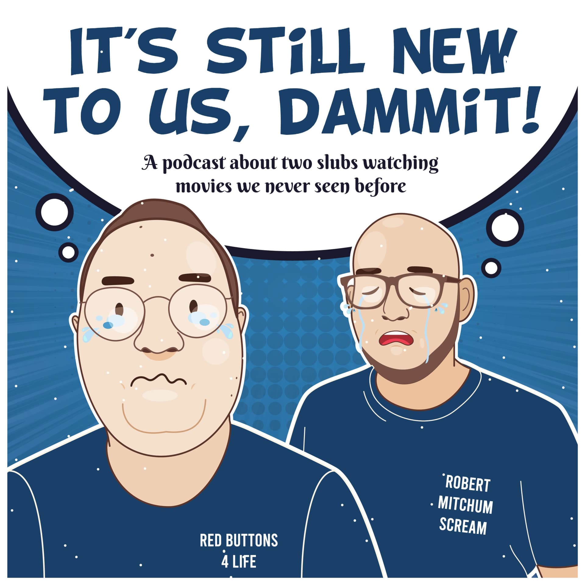 It's Still New to Us, Dammit! - Podcasts