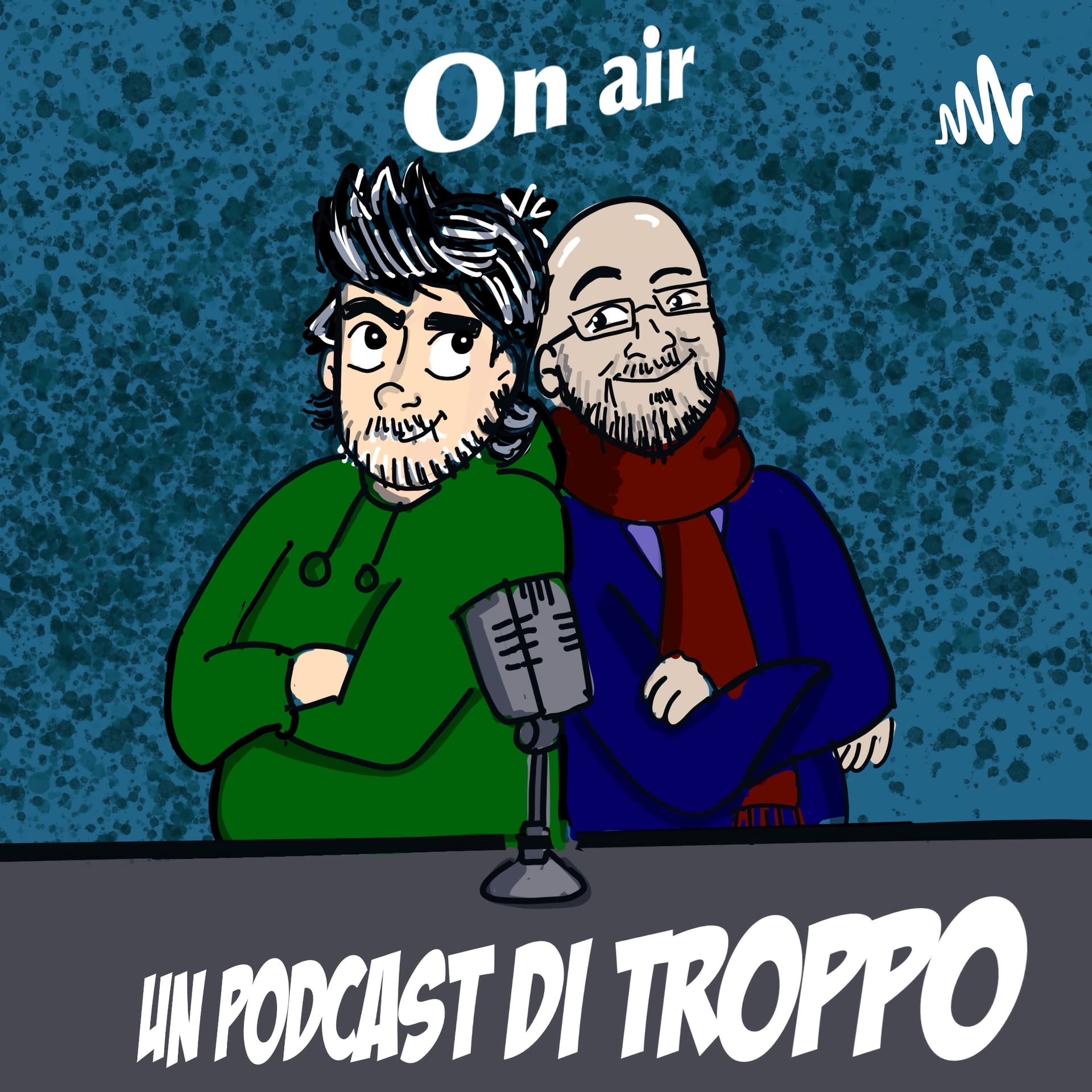 Un Podcast di Troppo - Podcasts