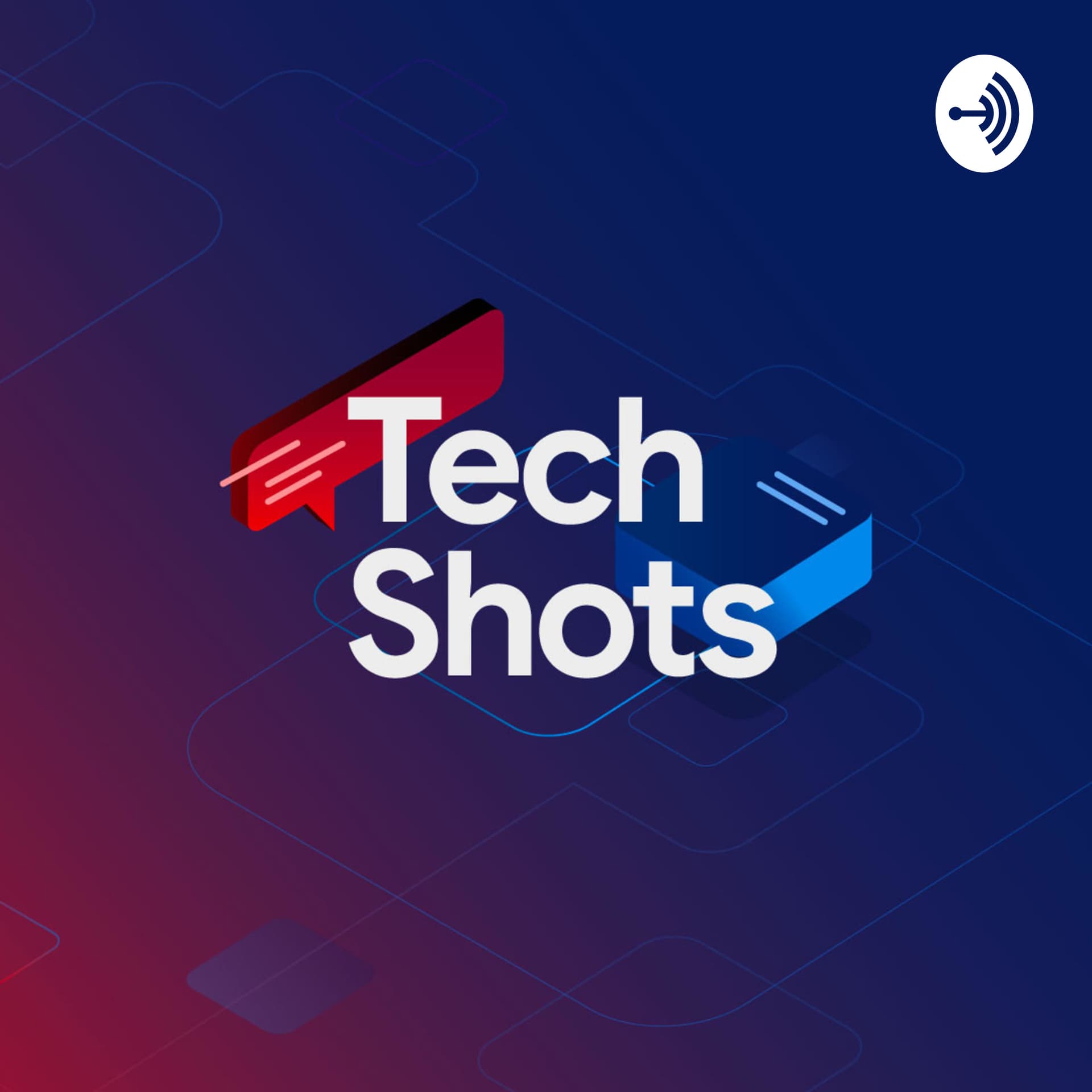 Tech Shots - Podcasts