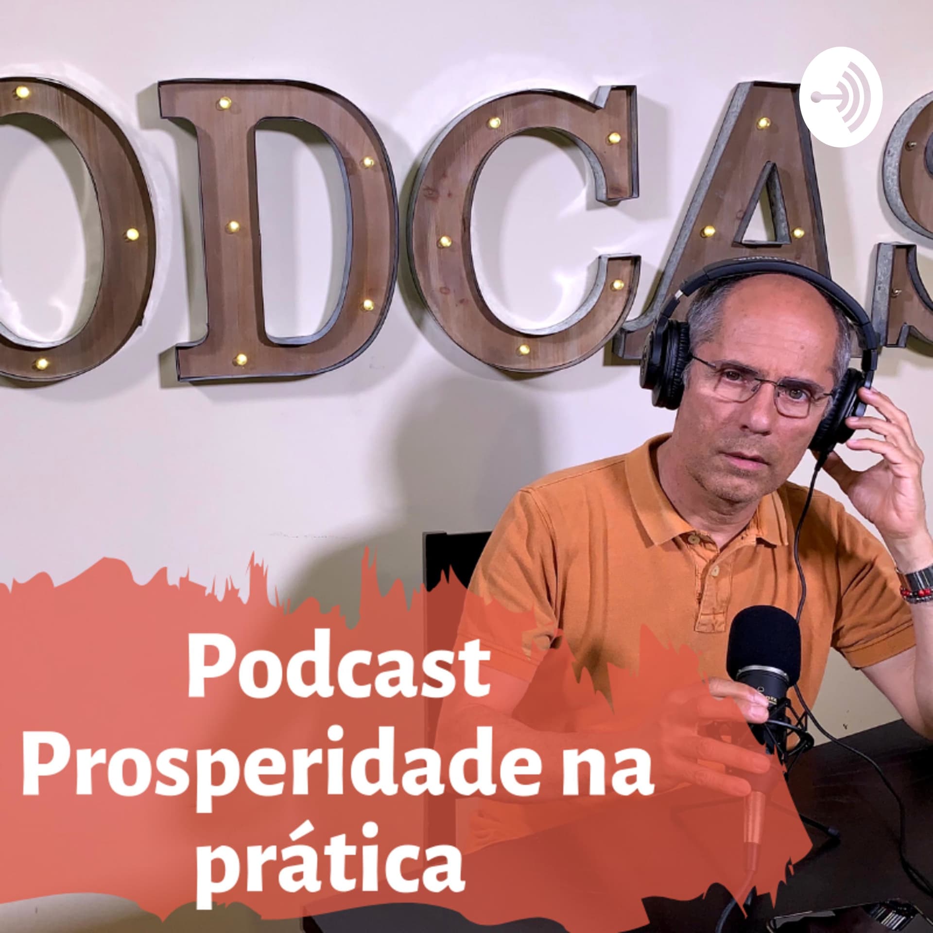 PODCAST PROSPERIDADE NA PRÁTICA - Podcasts