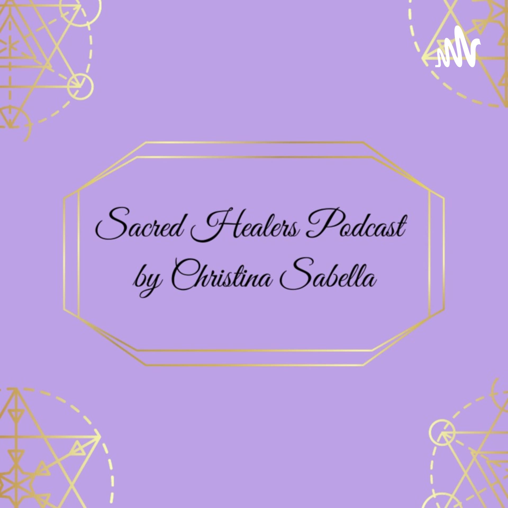 Sacred Healers Podcast - Podcasts