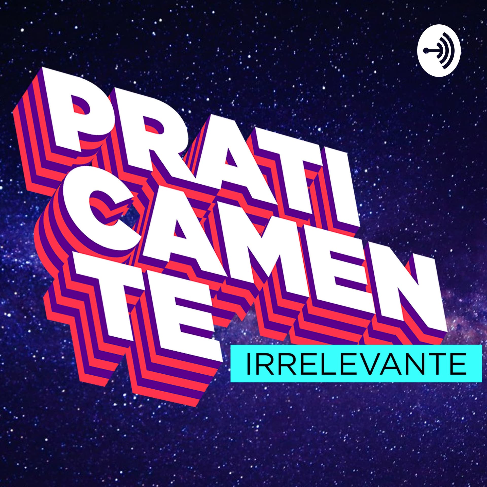 Praticamente Irrelevante - Podcasts